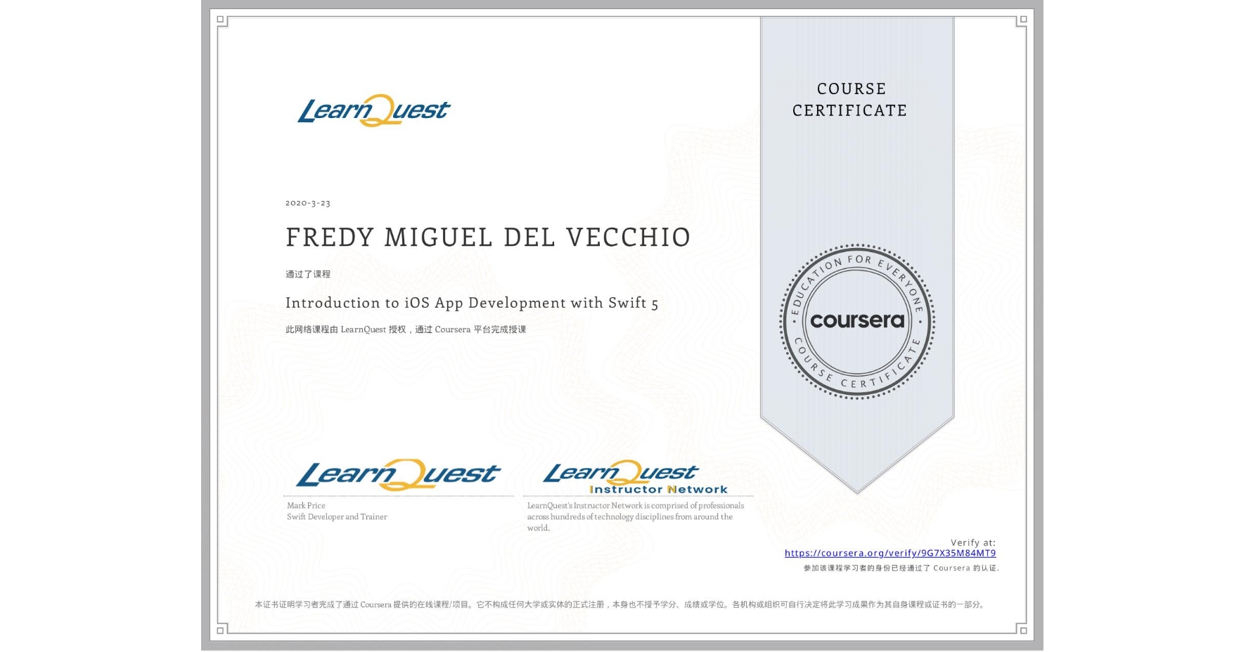 View certificate for FREDY MIGUEL  DEL VECCHIO, Introduction to iOS App Development with Swift 5, an online non-credit course authorized by LearnQuest and offered through Coursera