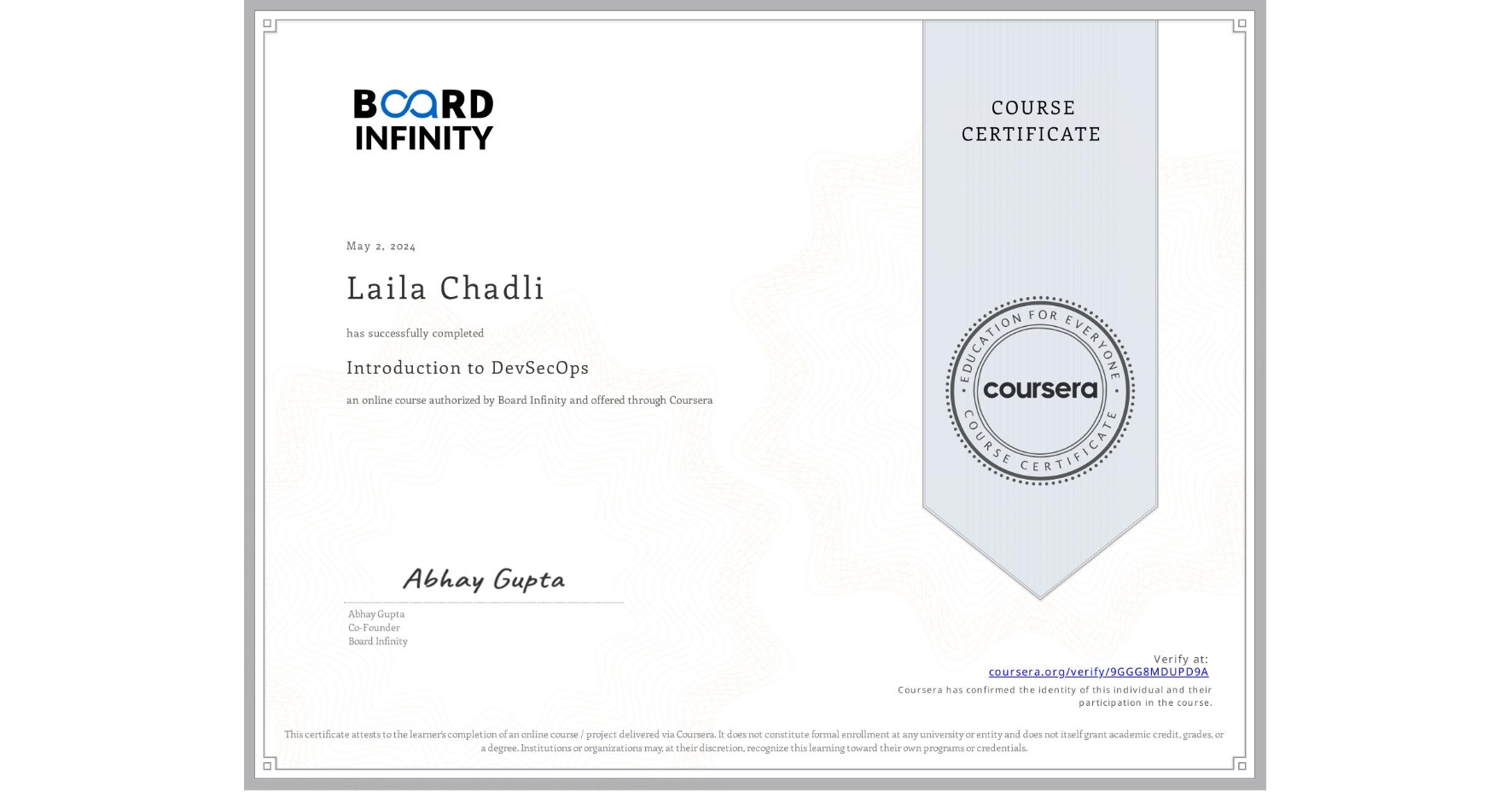View certificate for Laila Chadli, Introduction to DevSecOps, an online non-credit course authorized by Board Infinity  and offered through Coursera