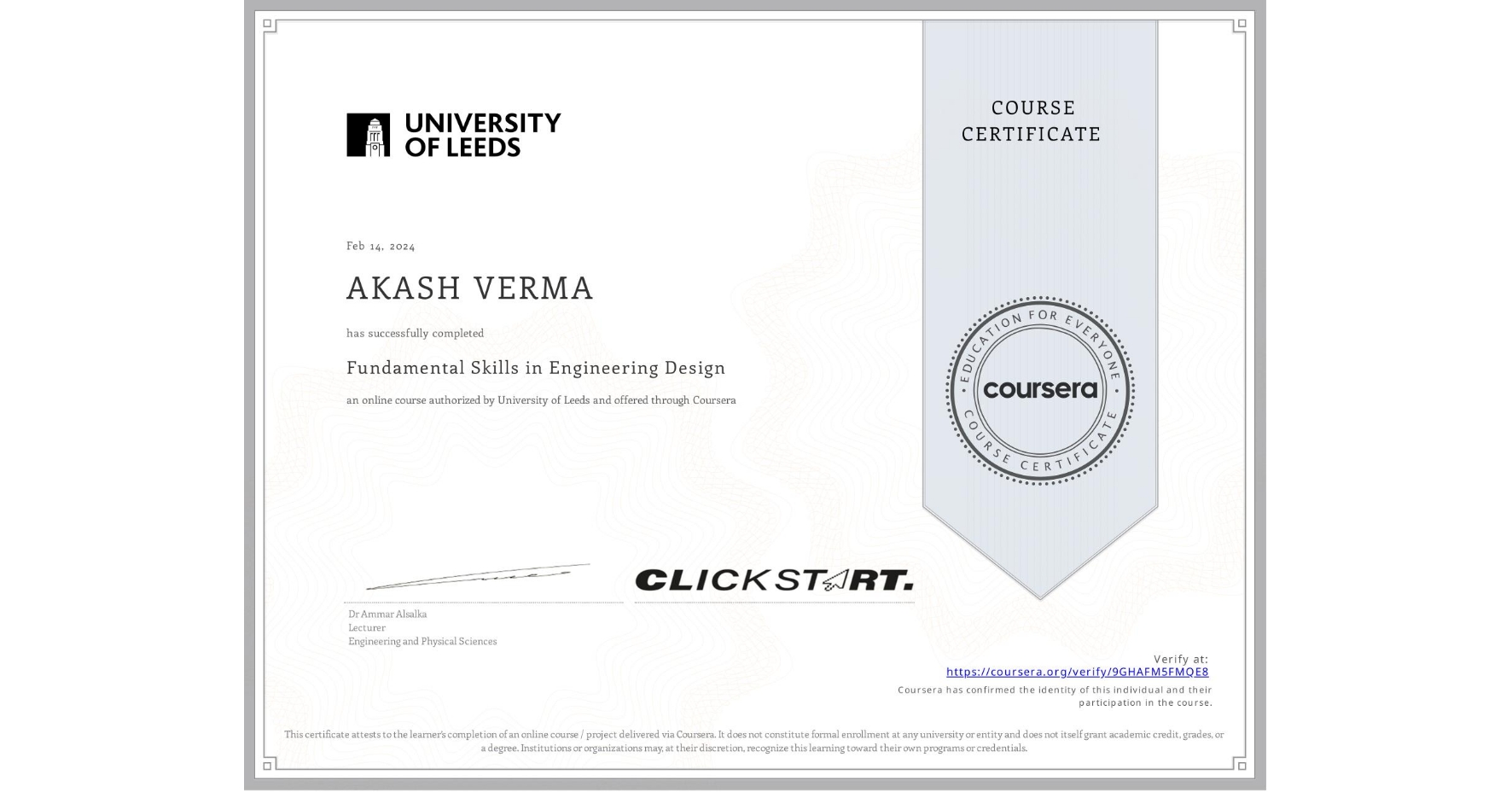 View certificate for AKASH VERMA, Fundamental Skills in Engineering Design, an online non-credit course authorized by University of Leeds and offered through Coursera