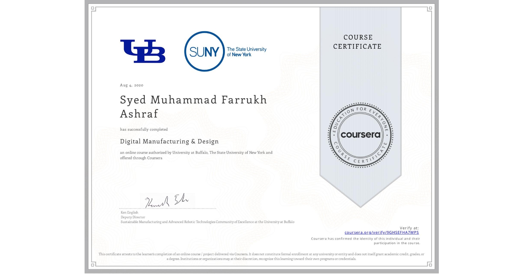 View certificate for Syed Muhammad Farrukh Ashraf, Digital Manufacturing & Design, an online non-credit course authorized by University at Buffalo & The State University of New York and offered through Coursera