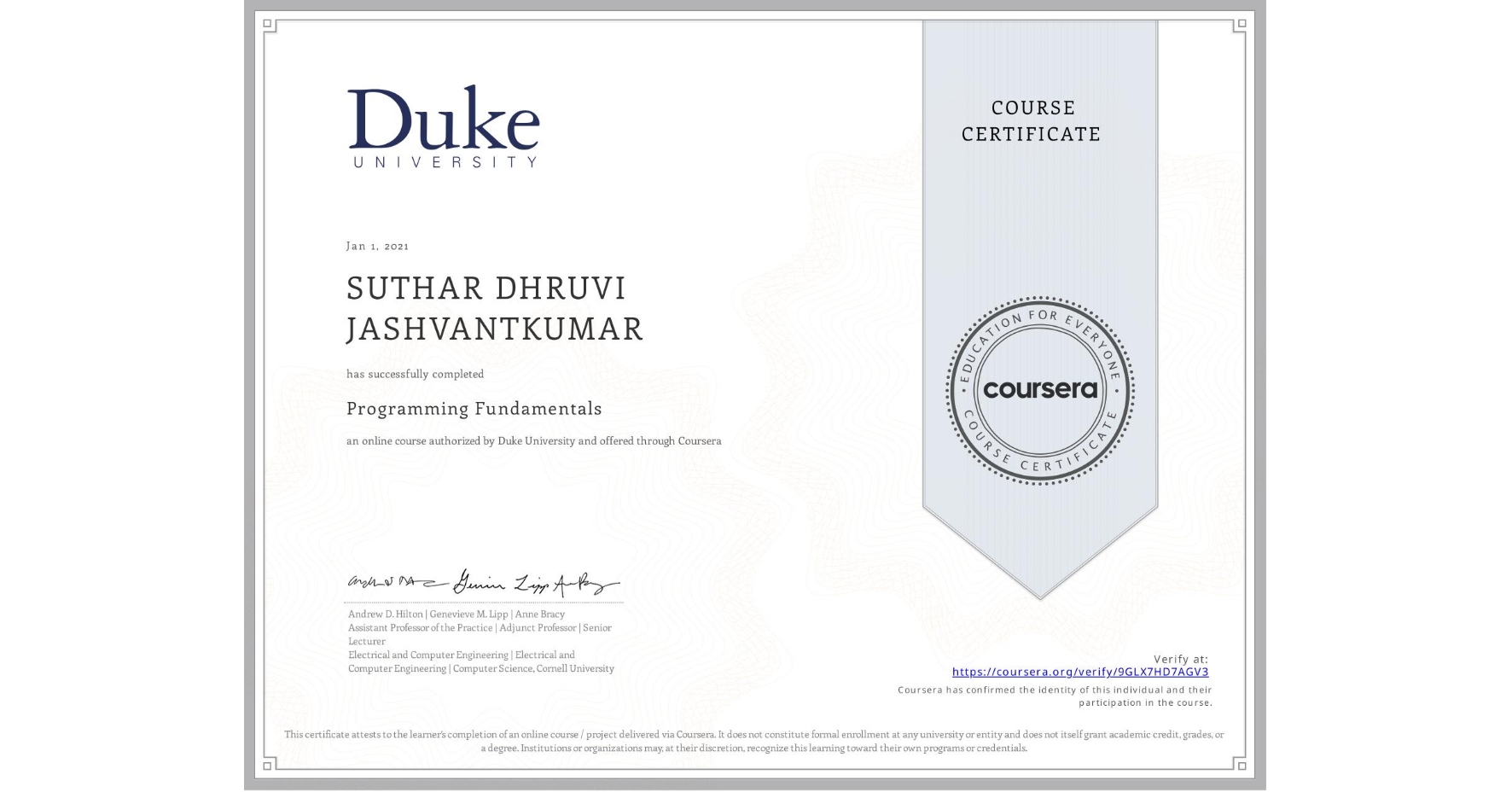 View certificate for SUTHAR DHRUVI JASHVANTKUMAR, Programming Fundamentals, an online non-credit course authorized by Duke University and offered through Coursera