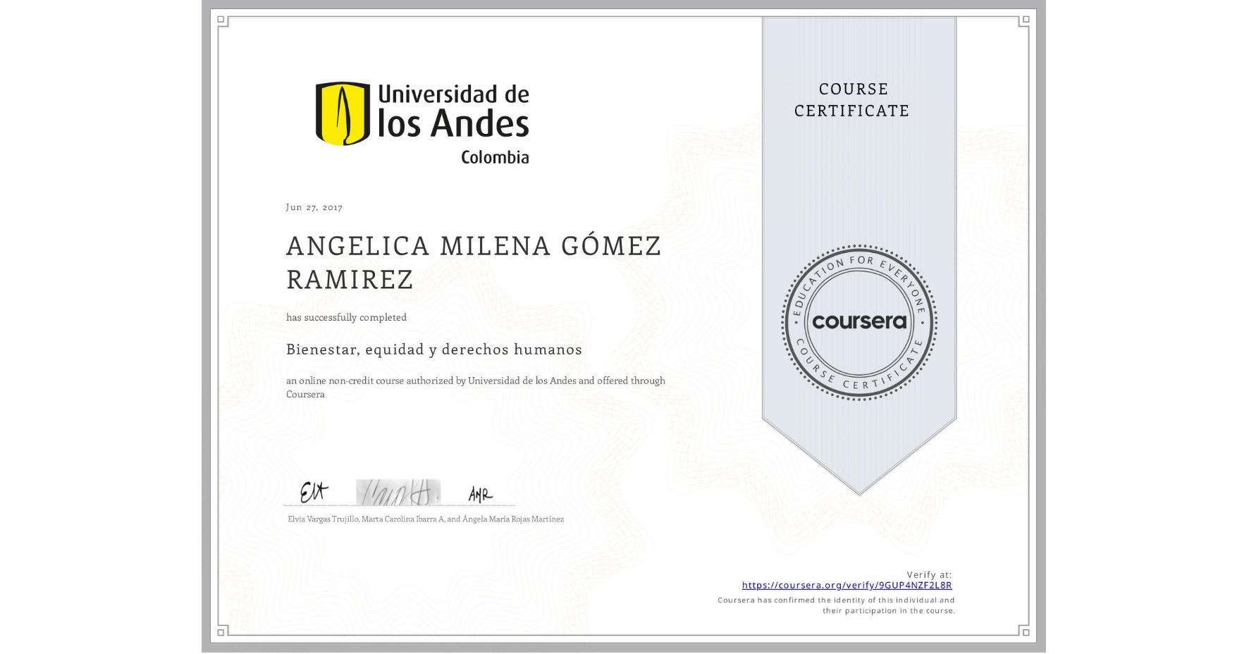 View certificate for ANGELICA MILENA  GÓMEZ RAMIREZ, Bienestar, equidad y derechos humanos, an online non-credit course authorized by Universidad de los Andes and offered through Coursera