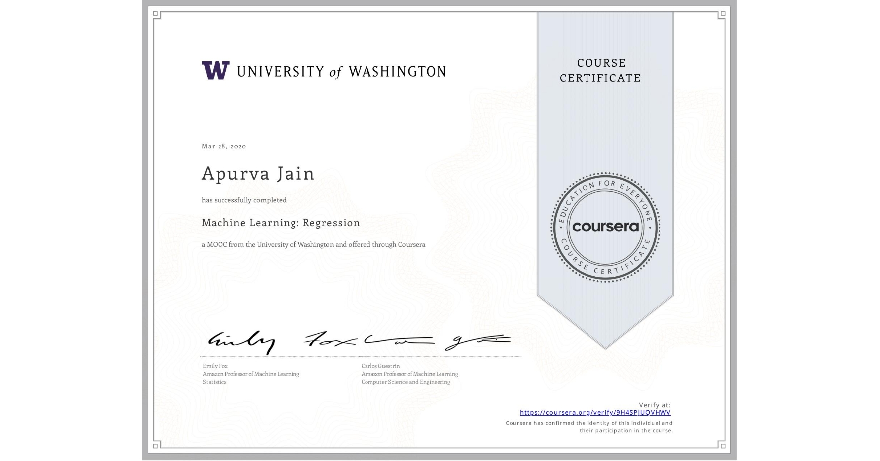 View certificate for Apurva Jain, Machine Learning: Regression, an online non-credit course authorized by University of Washington and offered through Coursera
