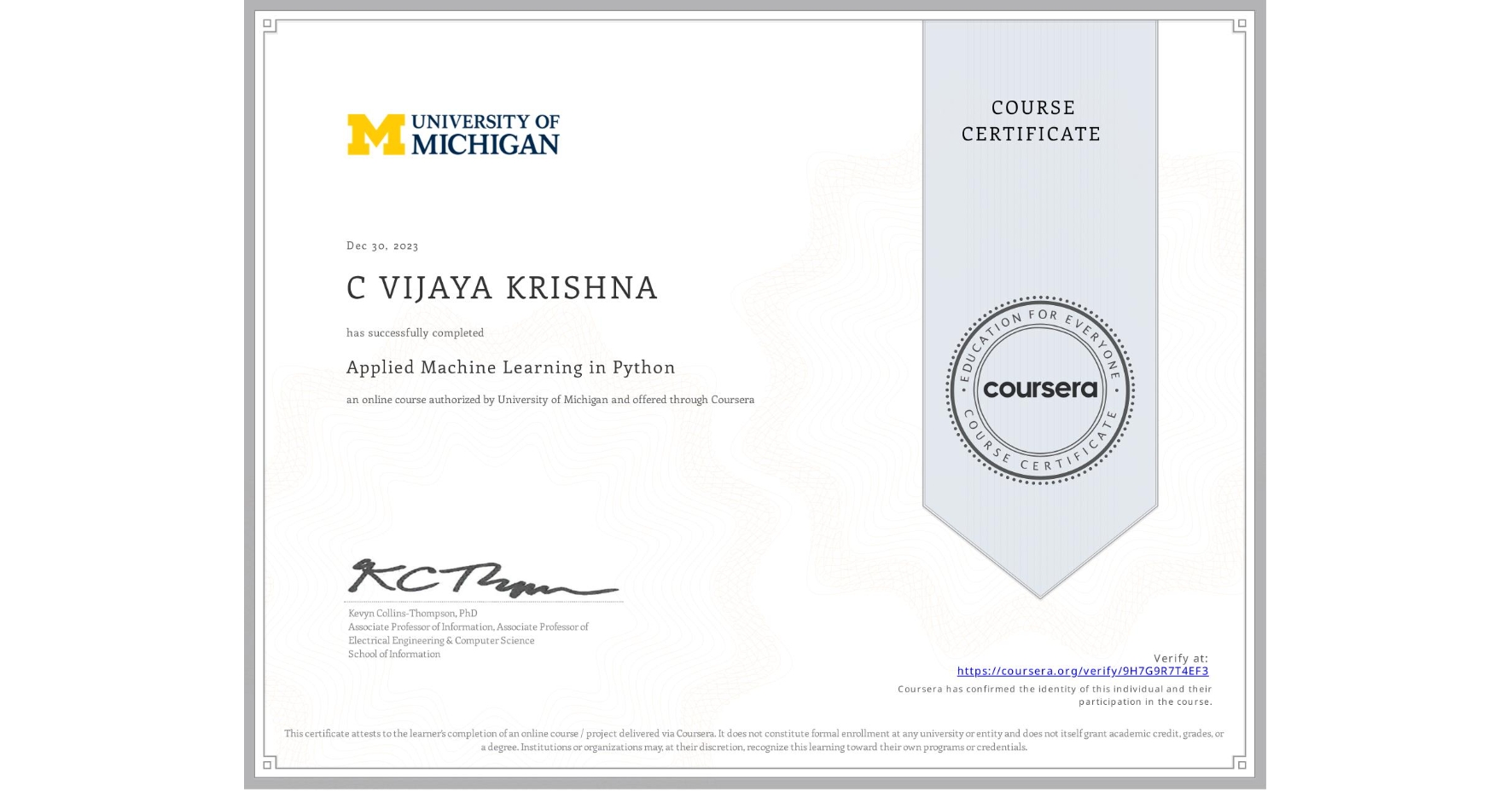 View certificate for C VIJAYA KRISHNA , Applied Machine Learning in Python, an online non-credit course authorized by University of Michigan and offered through Coursera
