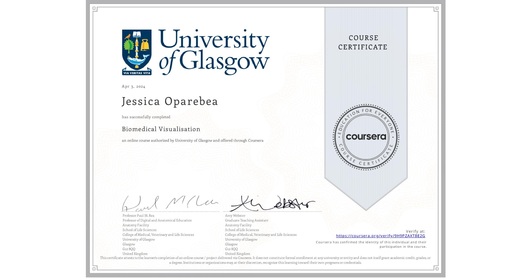 View certificate for Jessica Oparebea, Biomedical Visualization, an online non-credit course authorized by University of Glasgow  and offered through Coursera