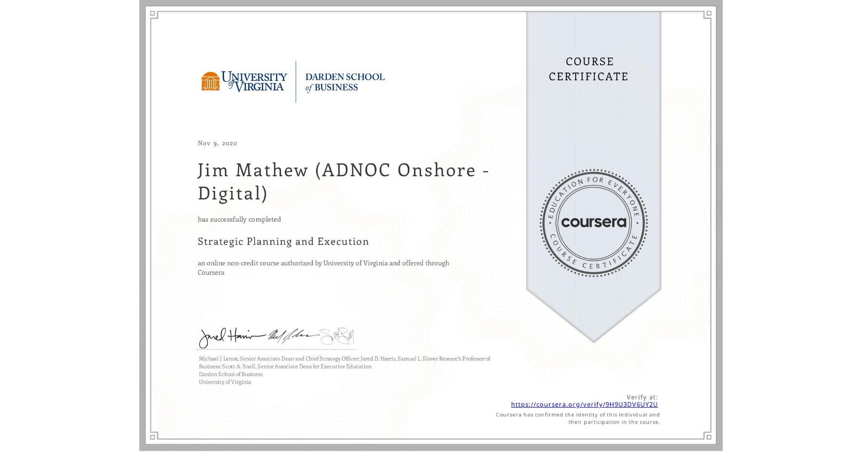 View certificate for Jim Mathew (ADNOC Onshore - Digital), Strategic Planning and Execution, an online non-credit course authorized by University of Virginia and offered through Coursera
