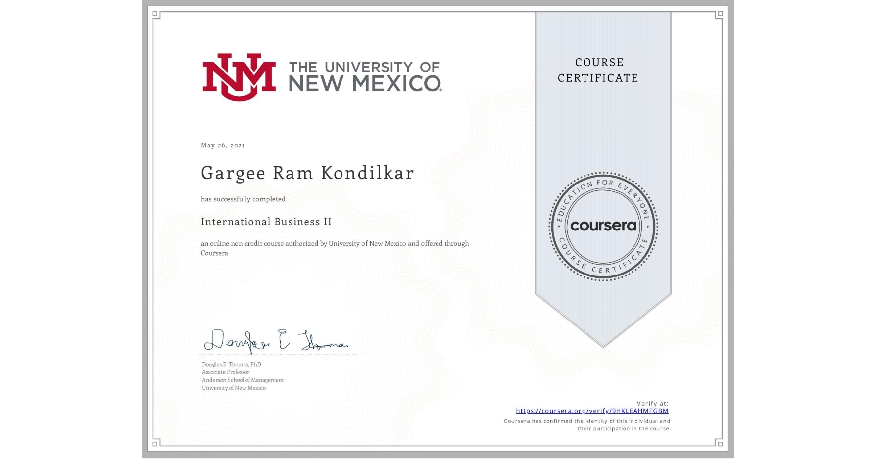 View certificate for Gargee Ram Kondilkar, International Business II, an online non-credit course authorized by University of New Mexico and offered through Coursera