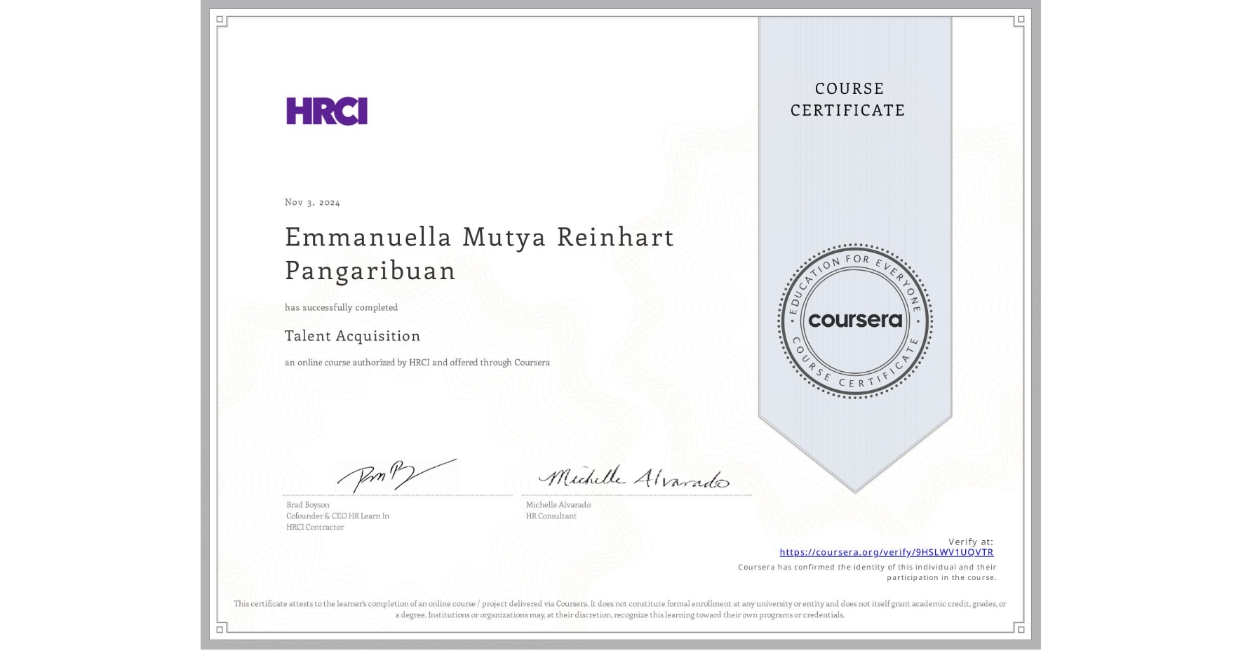 View certificate for Emmanuella Mutya  Reinhart Pangaribuan, Talent Acquisition, an online non-credit course authorized by HRCI and offered through Coursera