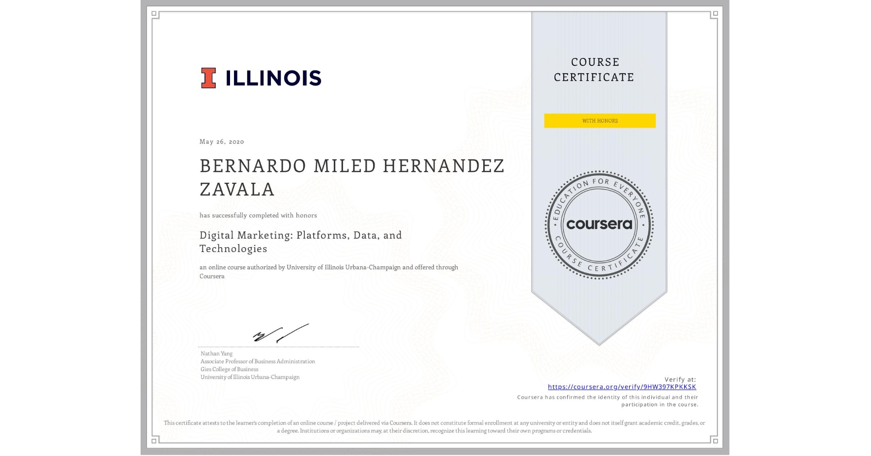 View certificate for BERNARDO MILED HERNANDEZ ZAVALA, Digital Marketing: Platforms, Data, and Technologies, an online non-credit course authorized by University of Illinois Urbana-Champaign and offered through Coursera