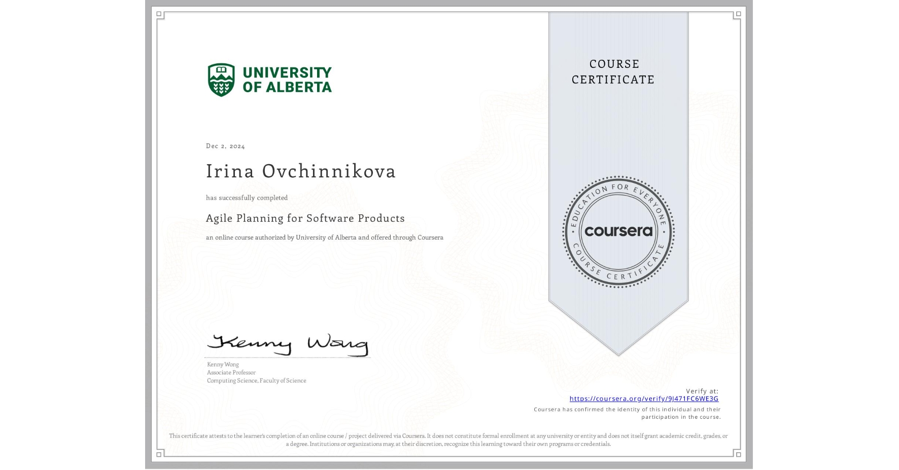 View certificate for Irina Ovchinnikova, Agile Planning for Software Products, an online non-credit course authorized by University of Alberta and offered through Coursera
