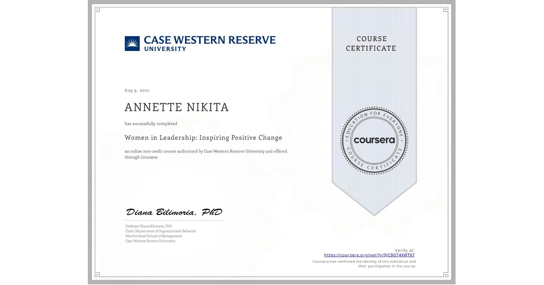 View certificate for ANNETTE NIKITA, Women in Leadership: Inspiring Positive Change, an online non-credit course authorized by Case Western Reserve University and offered through Coursera