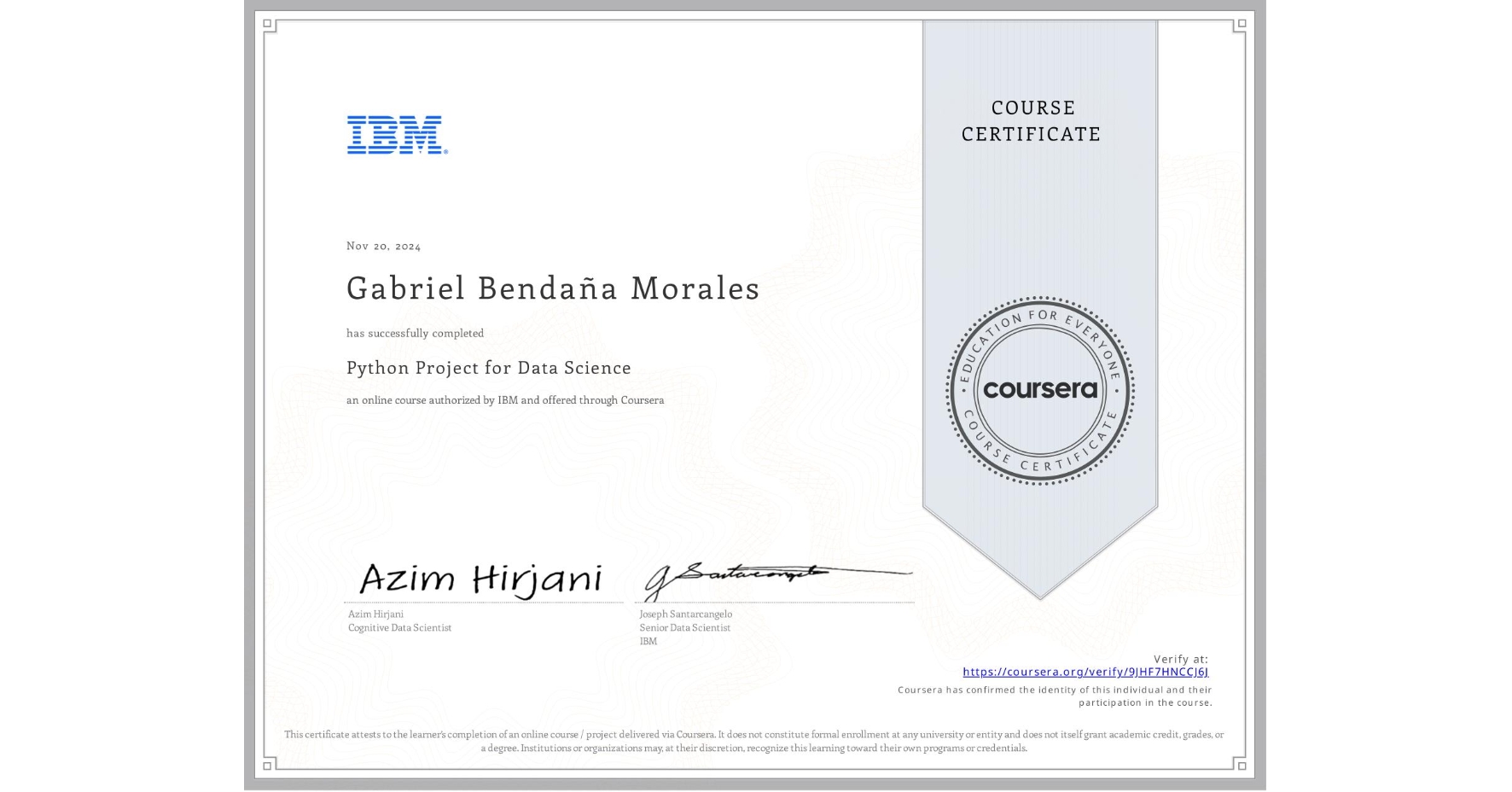 View certificate for Gabriel Bendaña Morales, Python Project for Data Science, an online non-credit course authorized by IBM and offered through Coursera