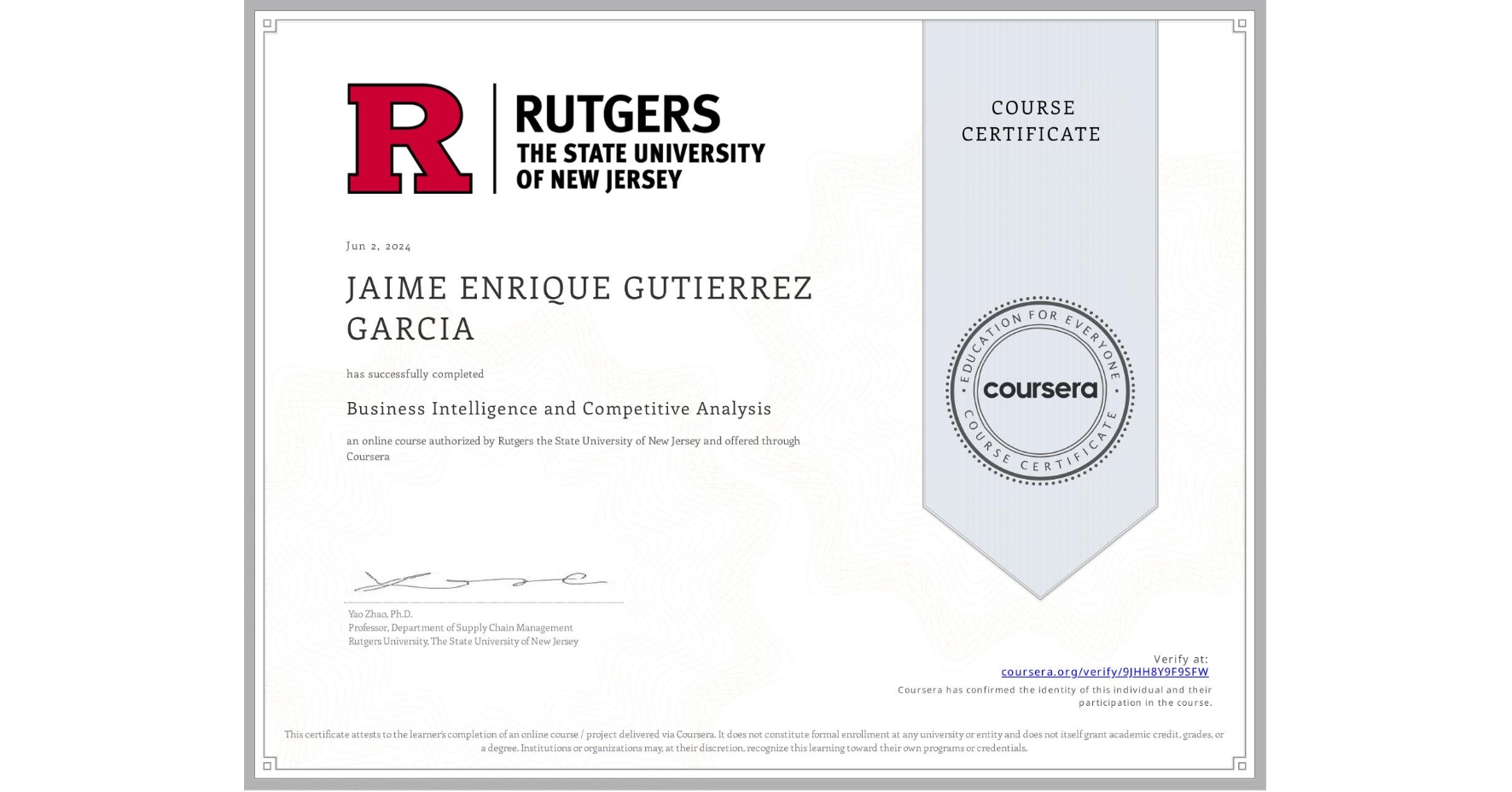 View certificate for JAIME ENRIQUE GUTIERREZ GARCIA, Business Intelligence and Competitive Analysis, an online non-credit course authorized by Rutgers the State University of New Jersey and offered through Coursera