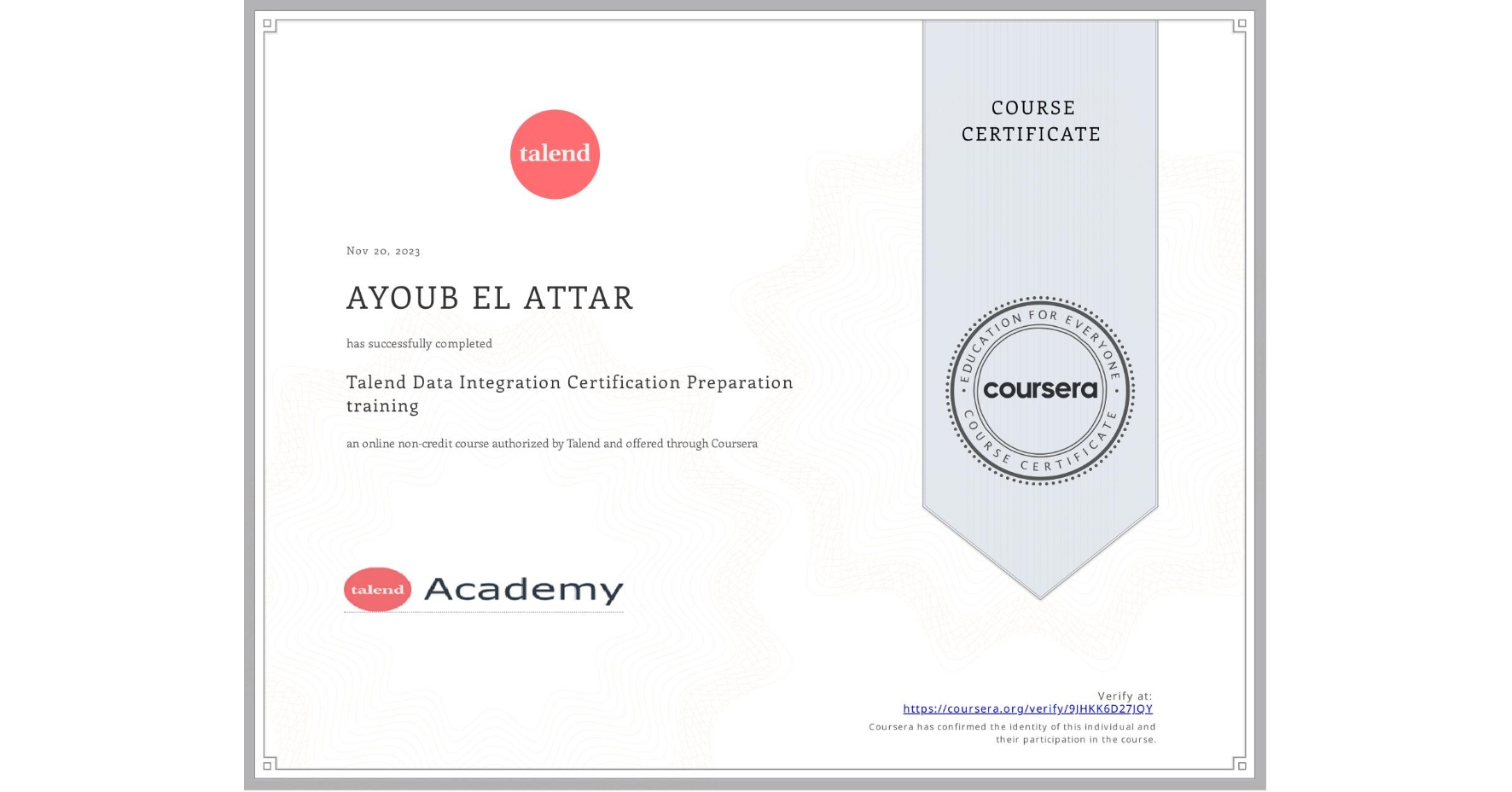 View certificate for AYOUB EL ATTAR, Talend Data Integration Certification Preparation training, an online non-credit course authorized by Talend and offered through Coursera