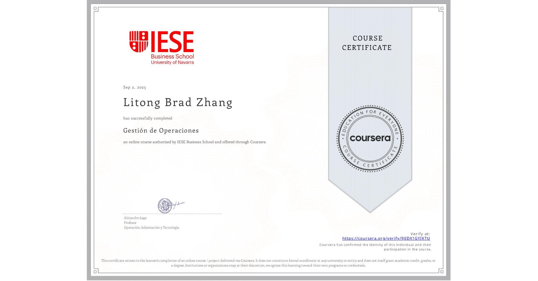 View certificate for Litong Brad Zhang, Gestión de Operaciones, an online non-credit course authorized by IESE Business School and offered through Coursera