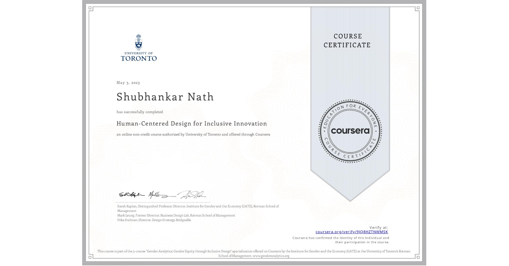 View certificate for Shubhankar Nath, Human-Centered Design for Inclusive Innovation, an online non-credit course authorized by University of Toronto and offered through Coursera