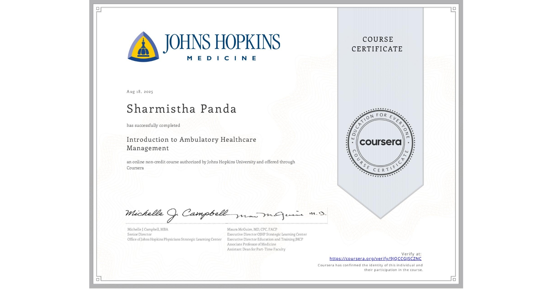 View certificate for Sharmistha Panda, Introduction to Ambulatory Healthcare Management, an online non-credit course authorized by Johns Hopkins University and offered through Coursera