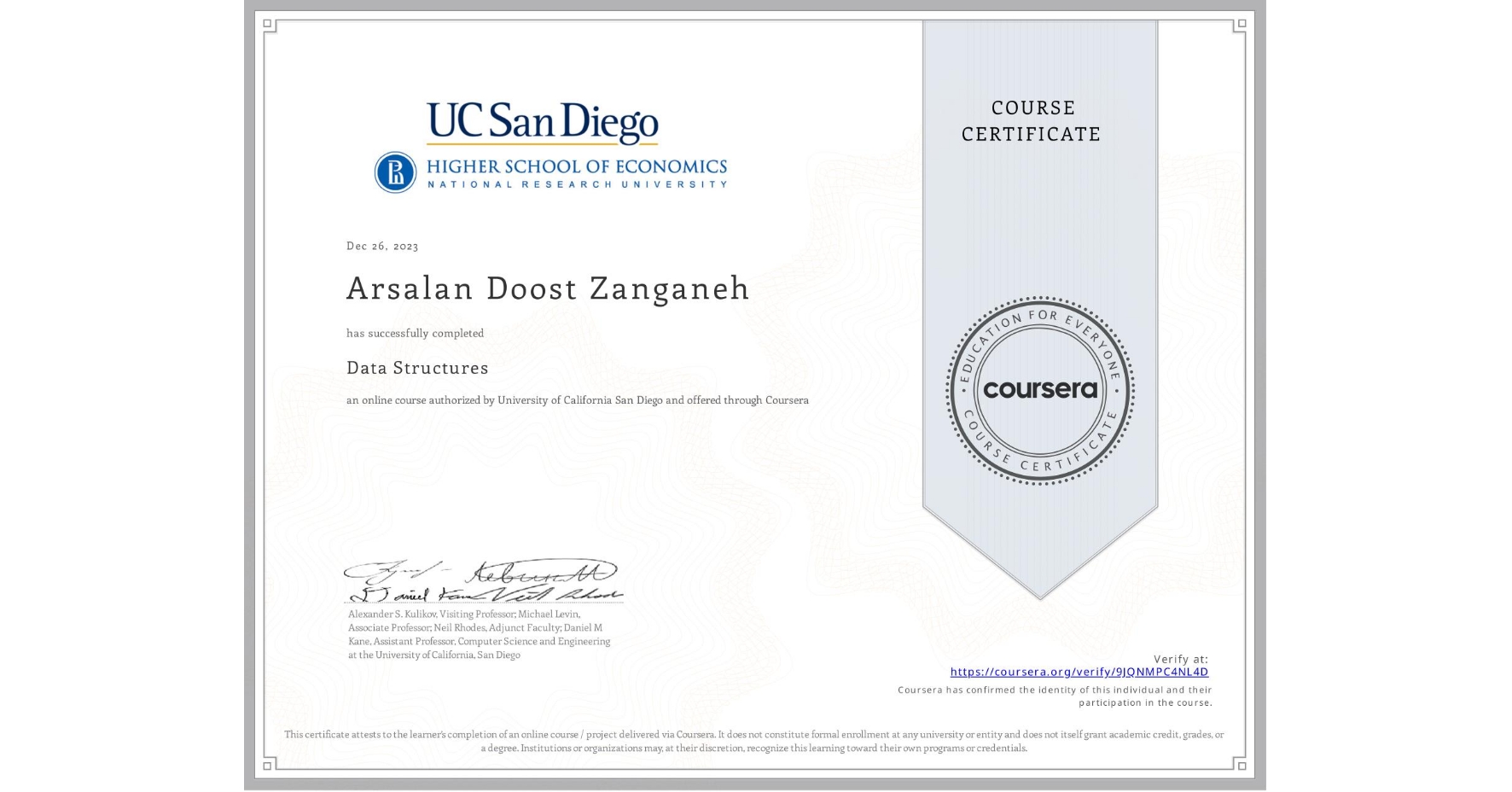 View certificate for Arsalan Doost Zanganeh, Data Structures, an online non-credit course authorized by University of California San Diego and offered through Coursera