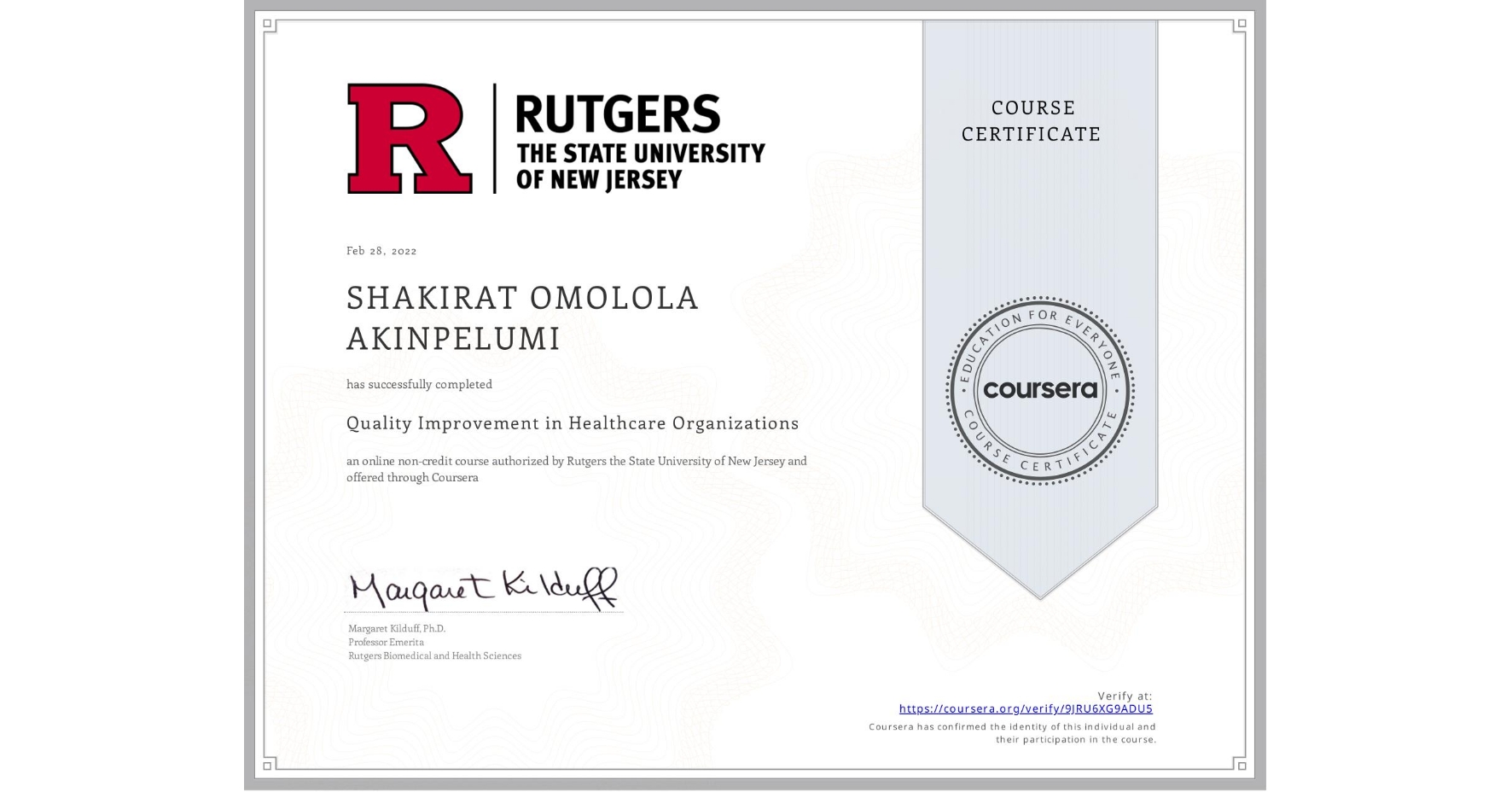 View certificate for SHAKIRAT OMOLOLA AKINPELUMI, Quality Improvement in Healthcare Organizations, an online non-credit course authorized by Rutgers the State University of New Jersey and offered through Coursera