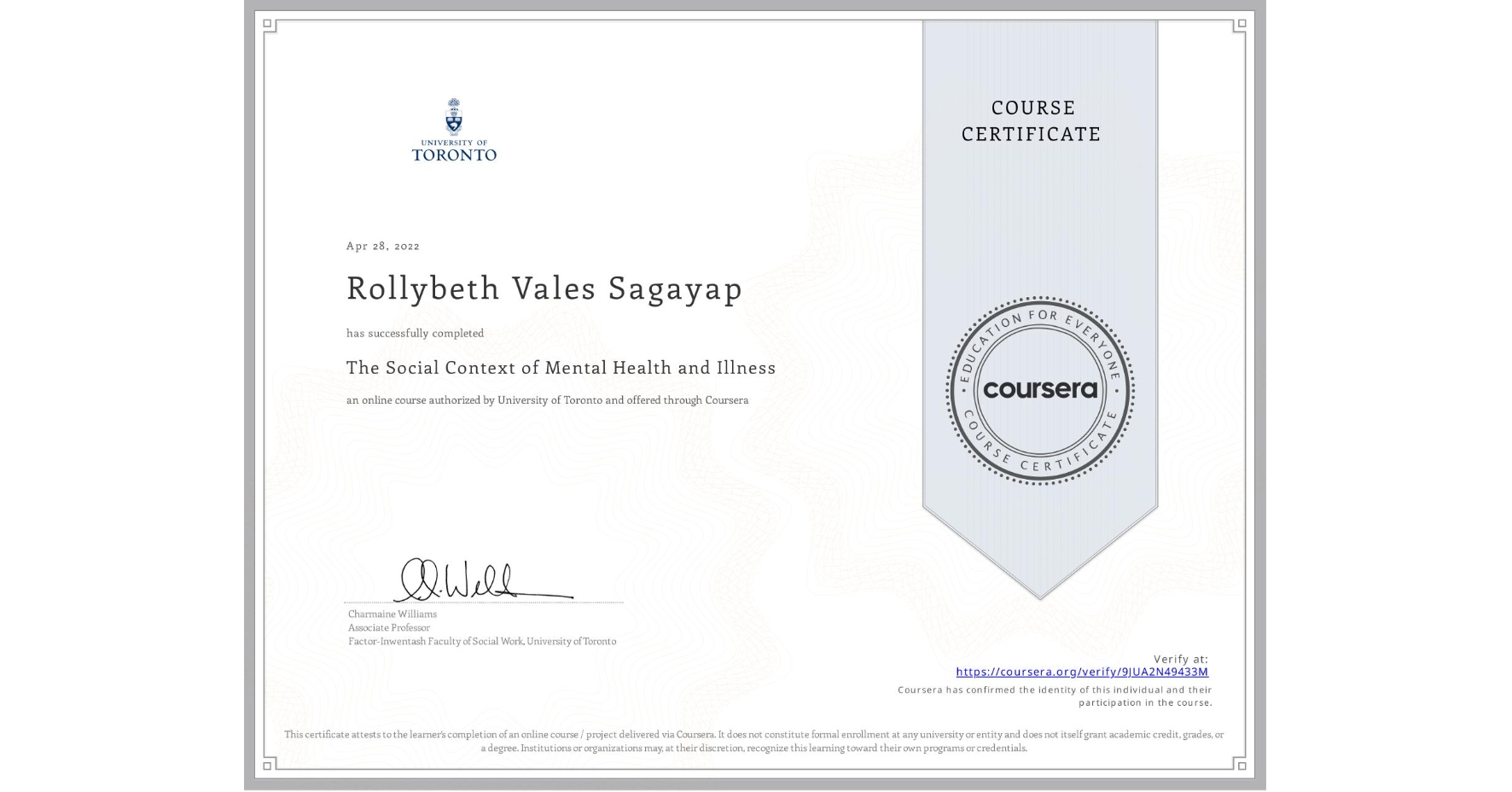 View certificate for Rollybeth Vales Sagayap , The Social Context of Mental Health and Illness, an online non-credit course authorized by University of Toronto and offered through Coursera