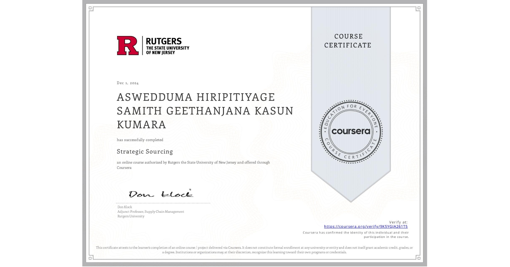 View certificate for ASWEDDUMA HIRIPITIYAGE SAMITH GEETHANJANA KASUN KUMARA, Strategic Sourcing, an online non-credit course authorized by Rutgers the State University of New Jersey and offered through Coursera