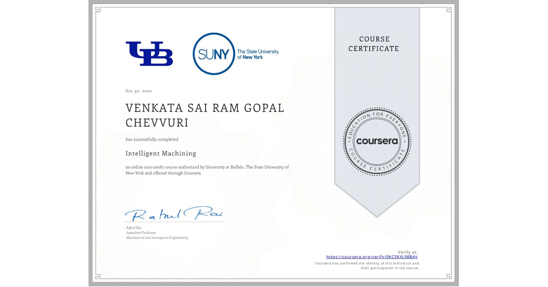 View certificate for VENKATA SAI RAM GOPAL  CHEVVURI, Intelligent Machining, an online non-credit course authorized by University at Buffalo & The State University of New York and offered through Coursera