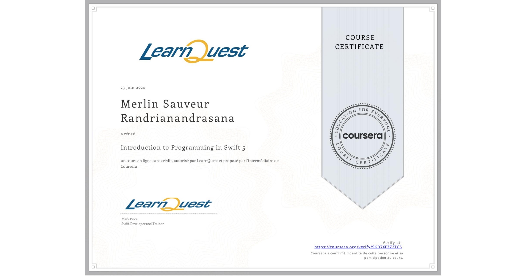 View certificate for Merlin Sauveur Randrianandrasana, Introduction to Programming in Swift 5, an online non-credit course authorized by LearnQuest and offered through Coursera