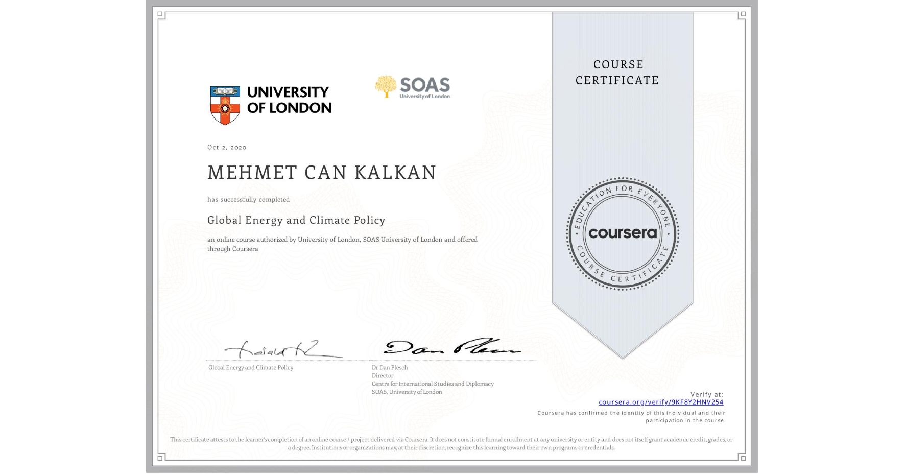 View certificate for MEHMET CAN  KALKAN, Global Energy and Climate Policy, an online non-credit course authorized by University of London & SOAS University of London and offered through Coursera