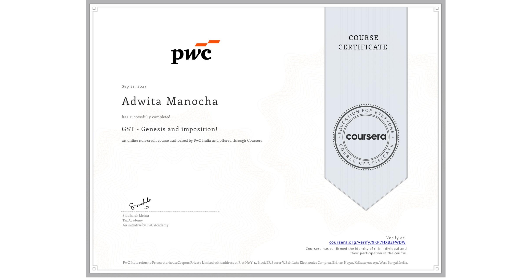 View certificate for Adwita Manocha, GST - Genesis and imposition!, an online non-credit course authorized by PwC India and offered through Coursera