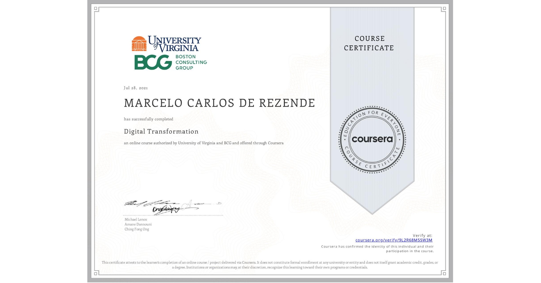 View certificate for MARCELO CARLOS  DE REZENDE, Digital Transformation, an online non-credit course authorized by University of Virginia & BCG and offered through Coursera