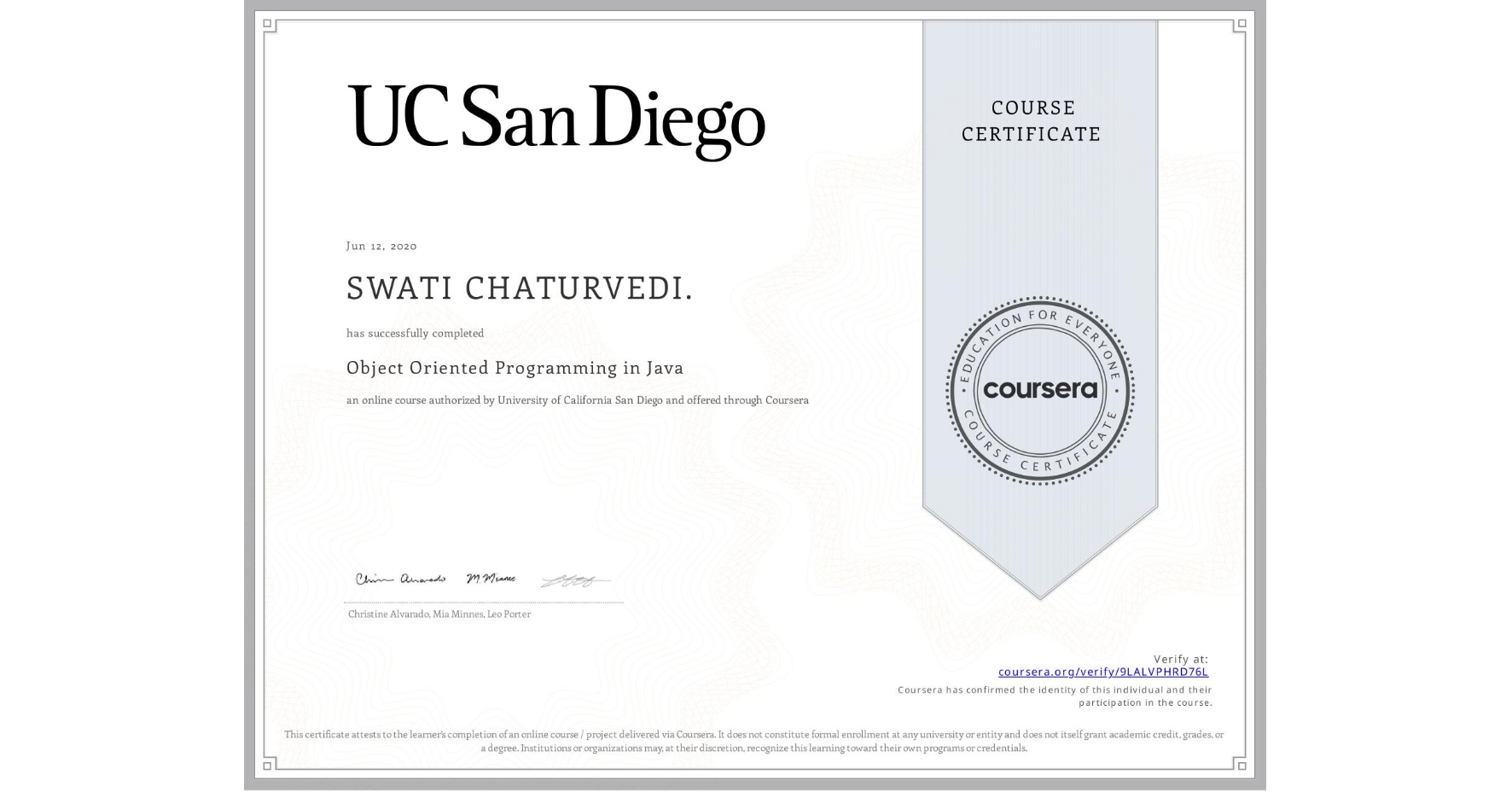 View certificate for SWATI CHATURVEDI., Object Oriented Programming in Java, an online non-credit course authorized by University of California San Diego and offered through Coursera