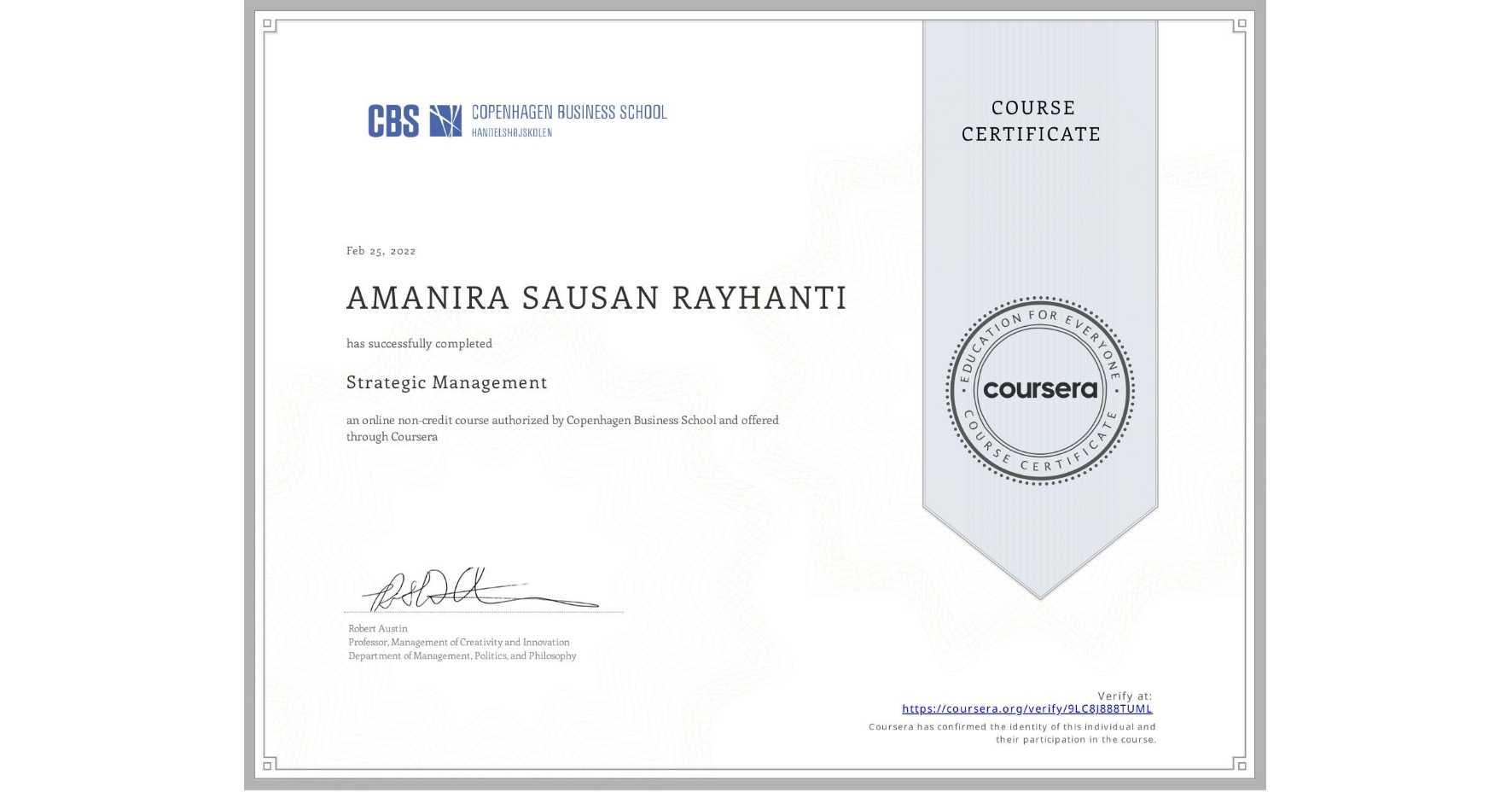 View certificate for AMANIRA SAUSAN  RAYHANTI, Strategic Management, an online non-credit course authorized by Copenhagen Business School and offered through Coursera