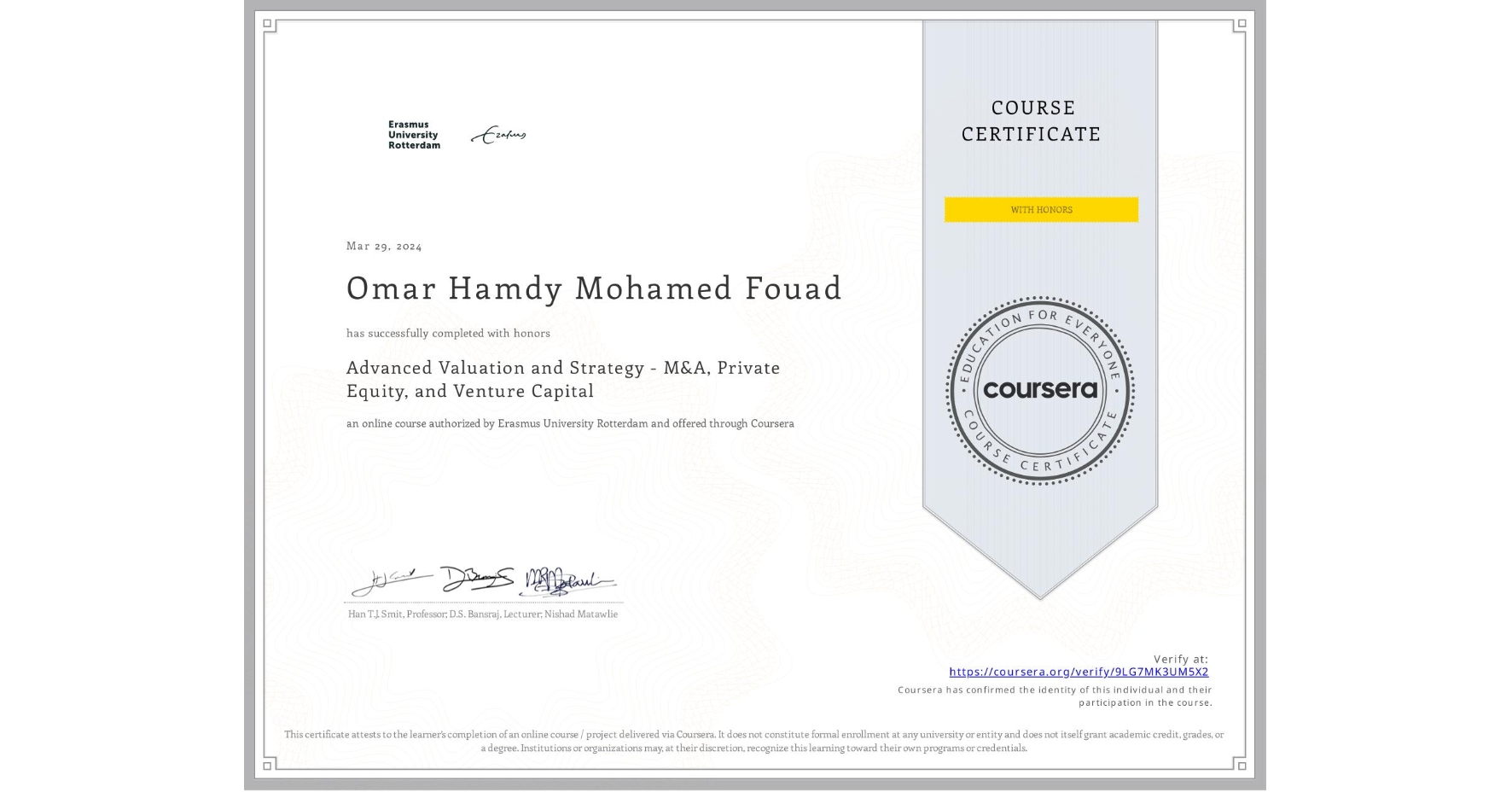View certificate for Omar Hamdy Mohamed Fouad, Advanced Valuation and Strategy - M&A, Private Equity, and Venture Capital, an online non-credit course authorized by Erasmus University Rotterdam and offered through Coursera