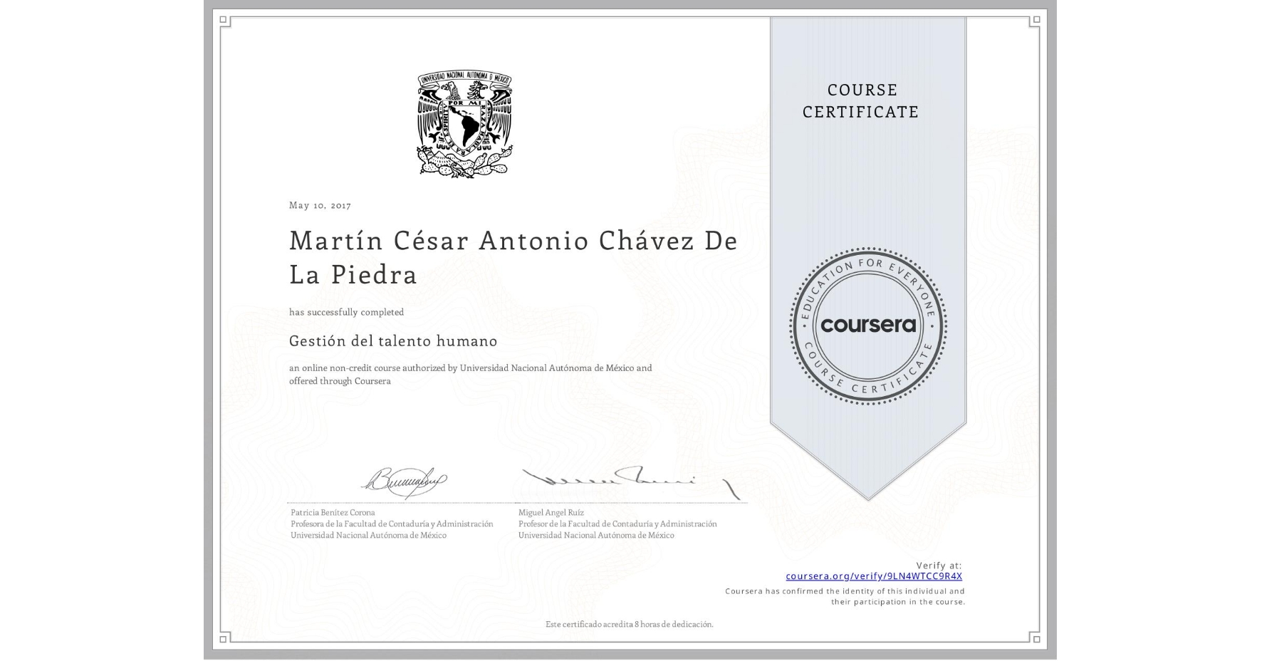 View certificate for Martín César Antonio Chávez De La Piedra, Gestión del talento humano, an online non-credit course authorized by Universidad Nacional Autónoma de México and offered through Coursera