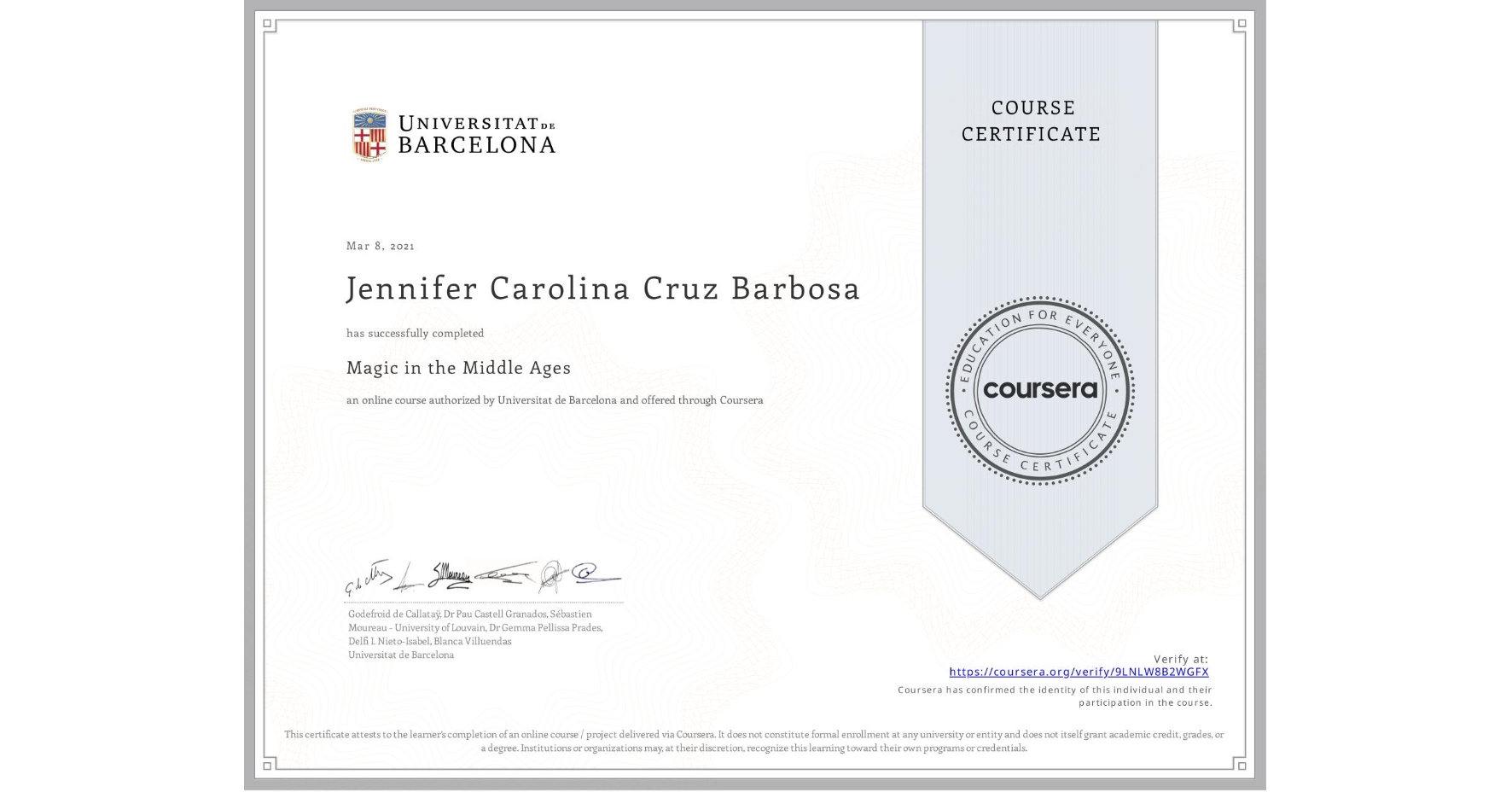 View certificate for Jennifer Carolina  Cruz Barbosa, Magic in the Middle Ages, an online non-credit course authorized by Universitat de Barcelona and offered through Coursera