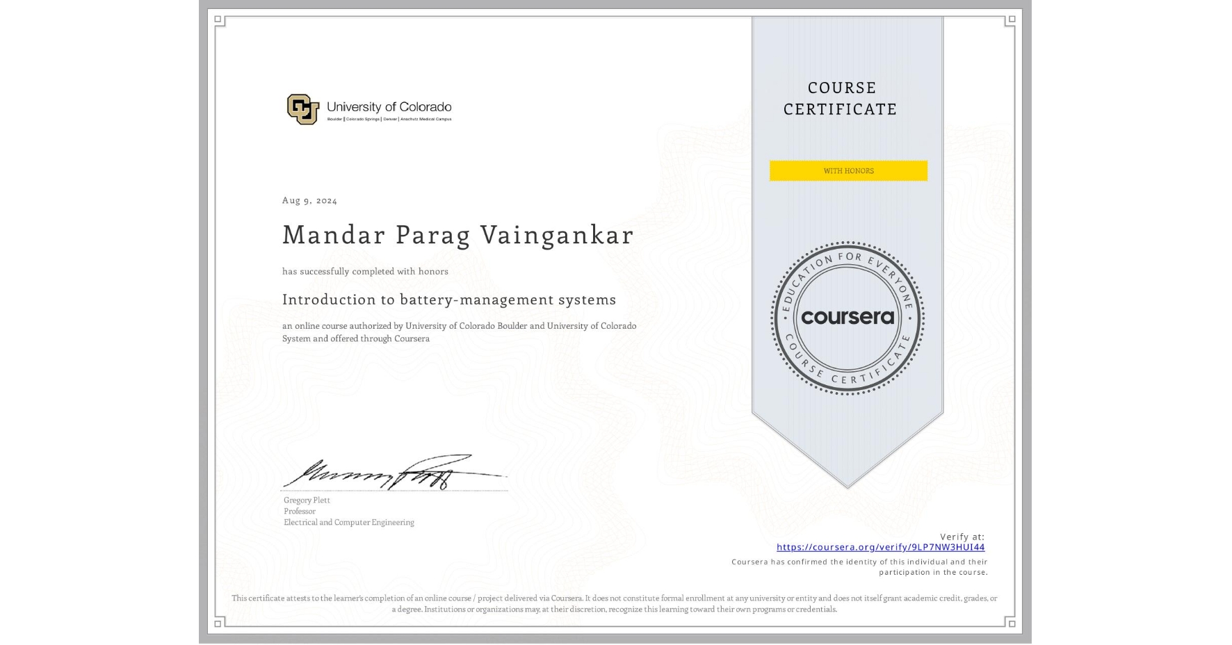 View certificate for Mandar Parag Vaingankar, Introduction to battery-management systems, an online non-credit course authorized by University of Colorado Boulder & University of Colorado System and offered through Coursera