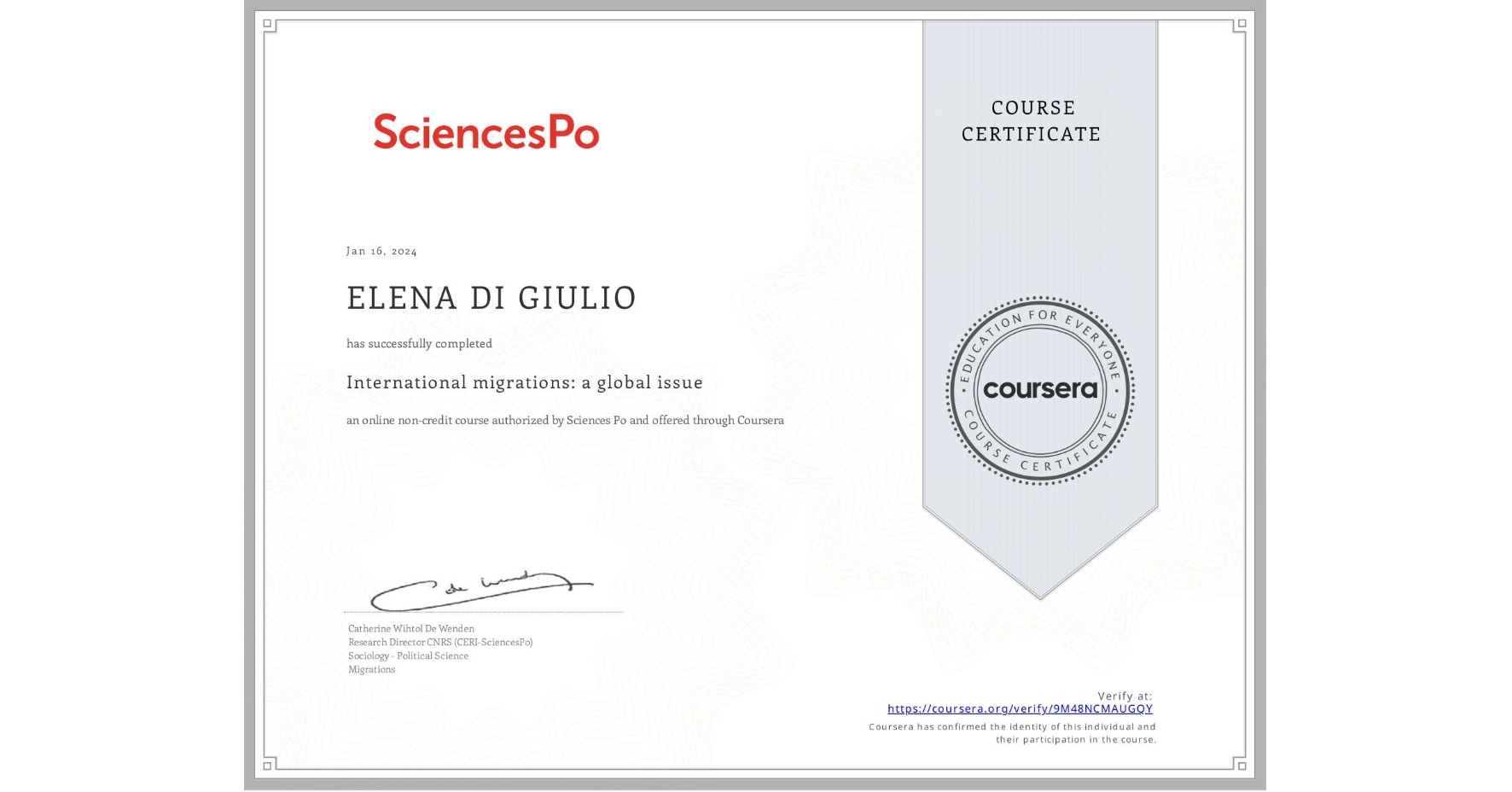 View certificate for ELENA DI GIULIO, International migrations: a global issue, an online non-credit course authorized by Sciences Po and offered through Coursera