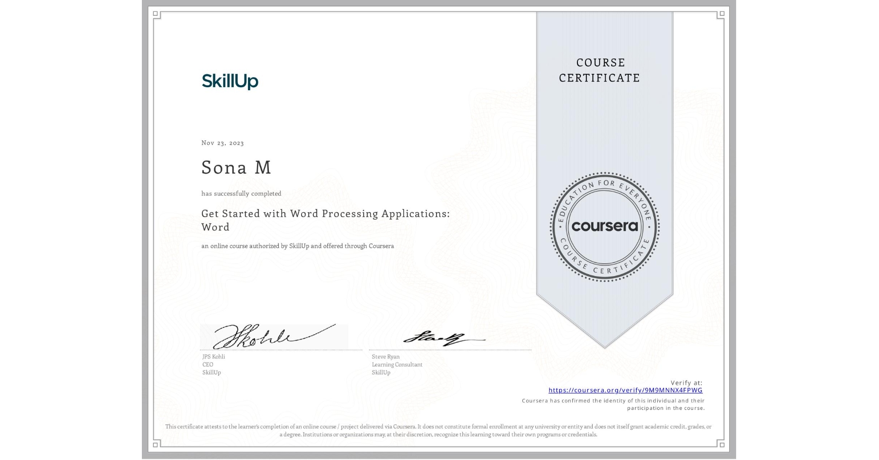 View certificate for Sona M, Get Started with Word Processing Applications: Word, an online non-credit course authorized by SkillUp and offered through Coursera