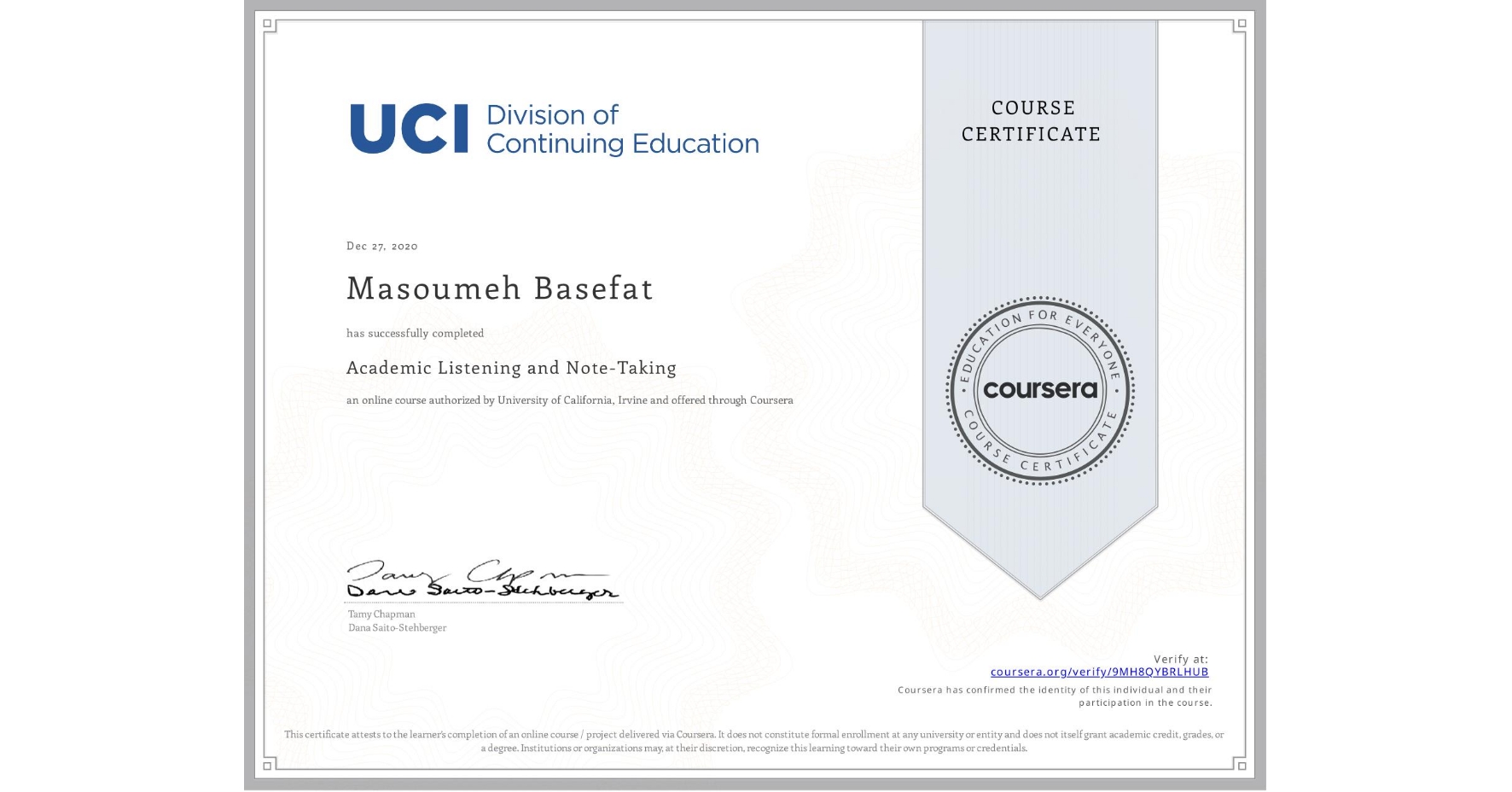View certificate for Masoumeh Basefat, Academic Listening and Note-Taking, an online non-credit course authorized by University of California, Irvine and offered through Coursera