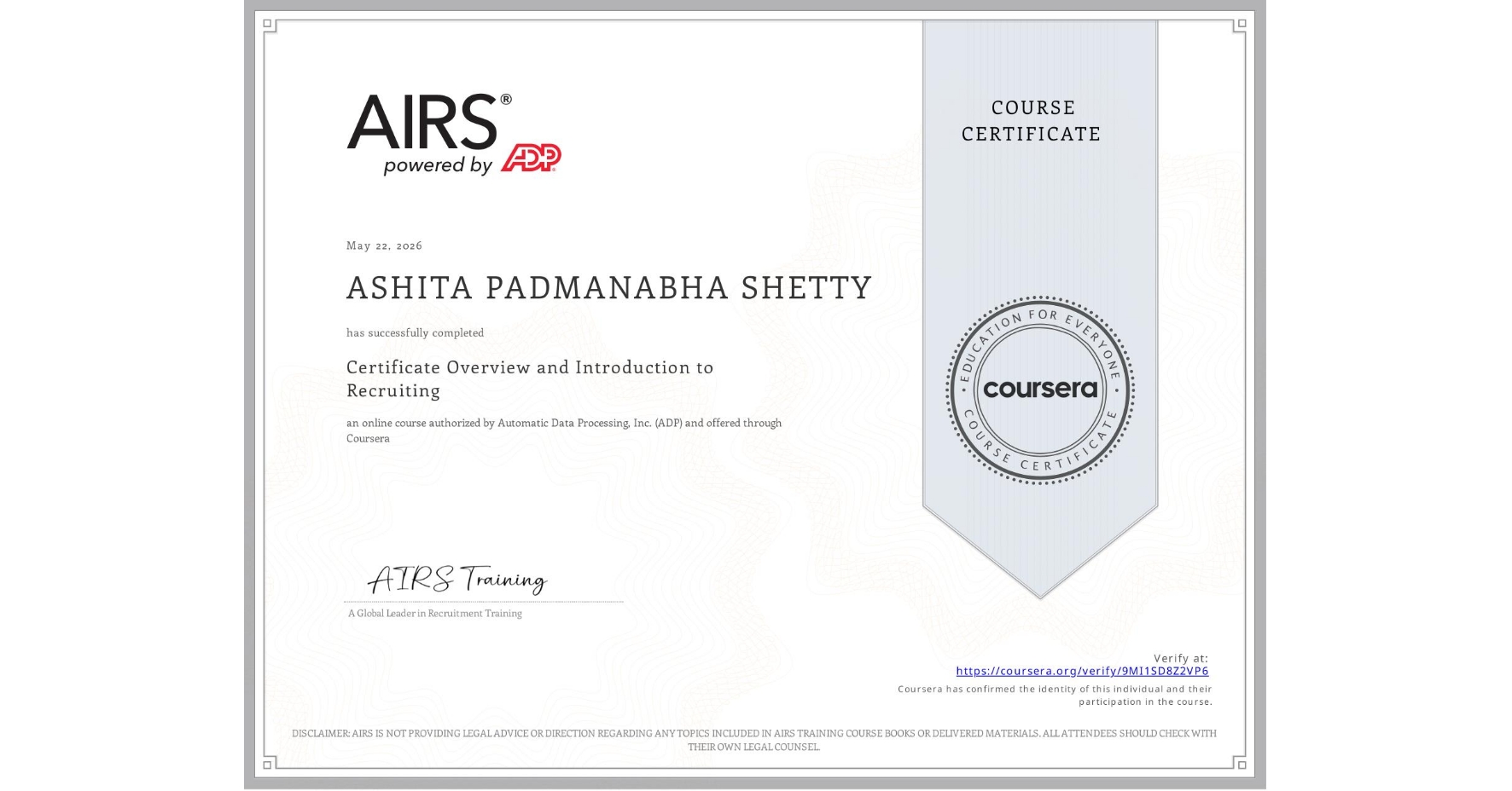 View certificate for ASHITA PADMANABHA SHETTY, Certificate Overview and Introduction to Recruiting, an online non-credit course authorized by Automatic Data Processing, Inc. (ADP) and offered through Coursera
