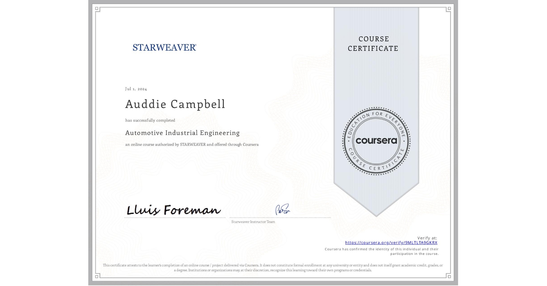 View certificate for Auddie Campbell, Automotive Industrial Engineering, an online non-credit course authorized by STARWEAVER and offered through Coursera