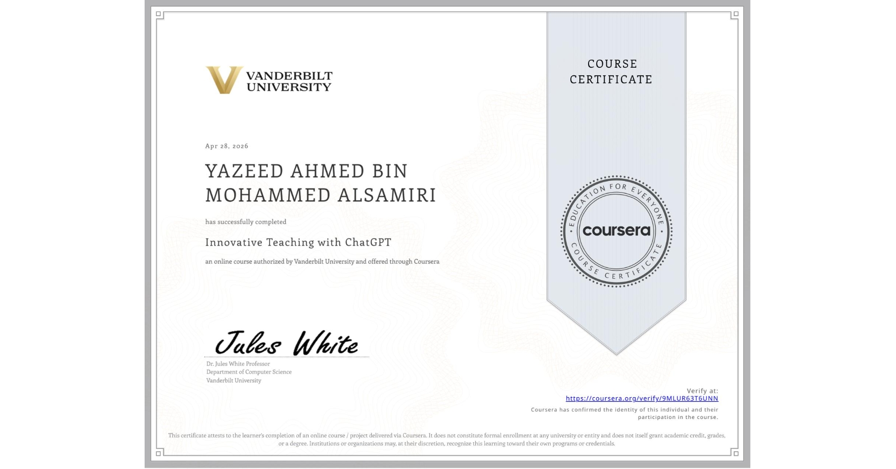 View certificate for YAZEED AHMED BIN MOHAMMED ALSAMIRI, Innovative Teaching with ChatGPT, an online non-credit course authorized by Vanderbilt University and offered through Coursera