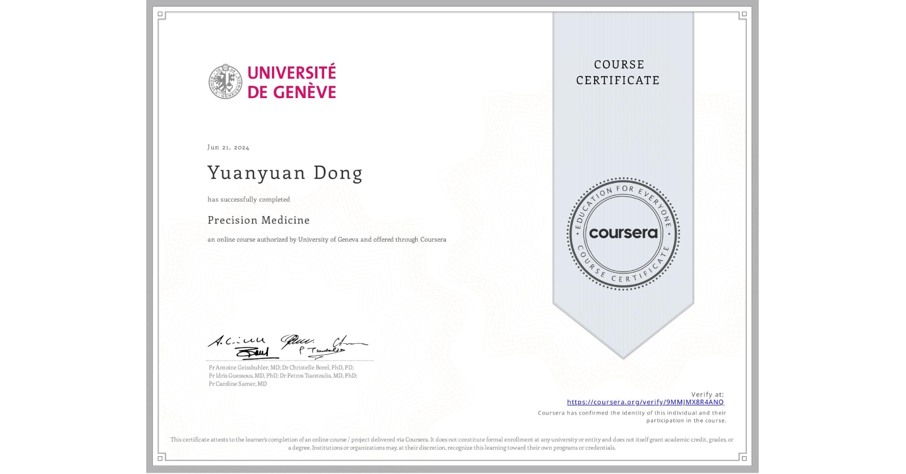 View certificate for Yuanyuan Dong, Precision Medicine, an online non-credit course authorized by University of Geneva and offered through Coursera