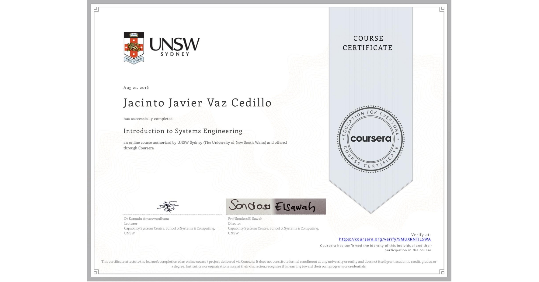 View certificate for Jacinto Javier Vaz Cedillo, Introduction to Systems Engineering, an online non-credit course authorized by UNSW Sydney (The University of New South Wales) and offered through Coursera