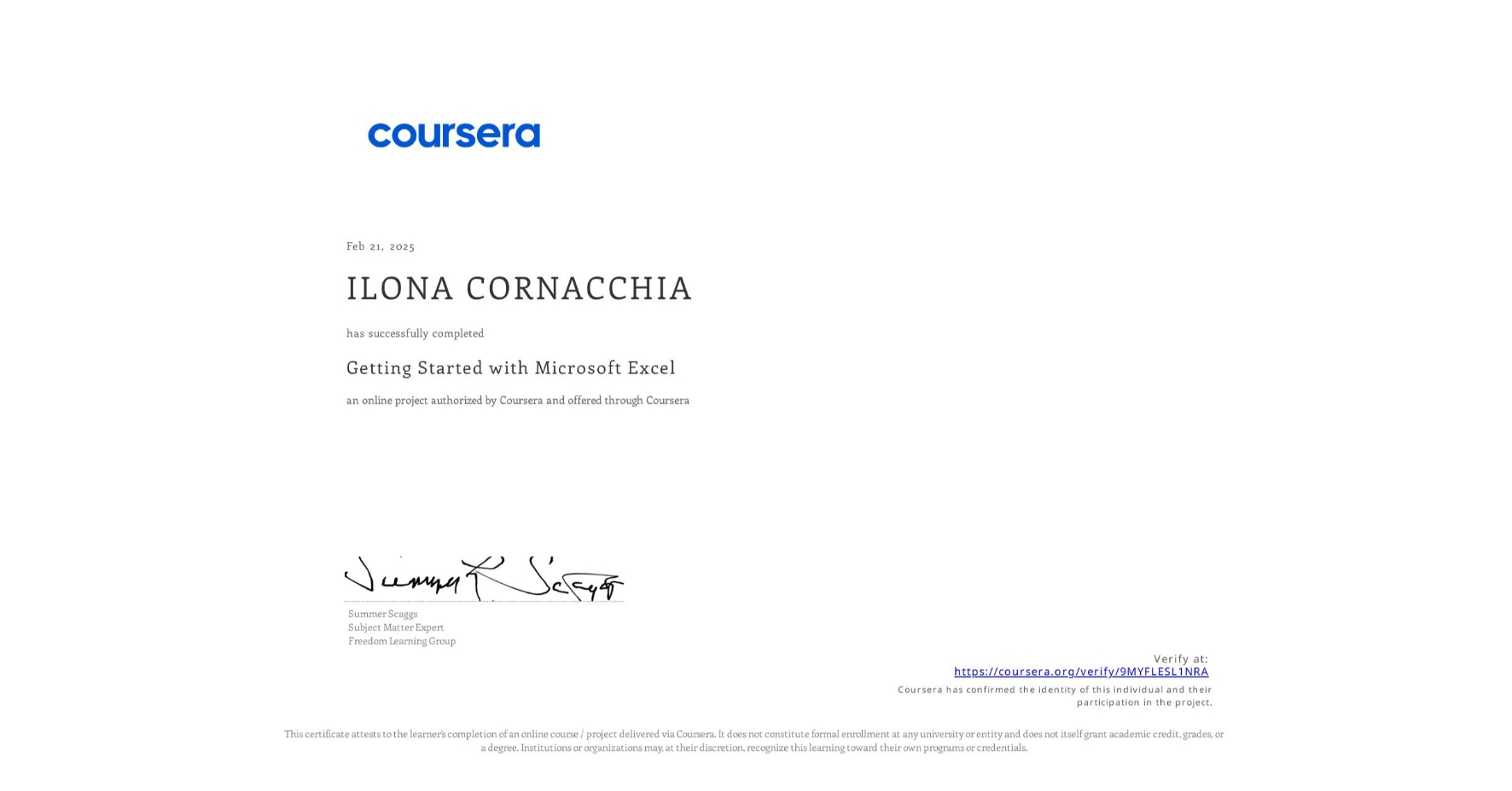 View certificate for ILONA CORNACCHIA, Getting Started with Microsoft Excel, an online non-credit course authorized by Coursera and offered through Coursera