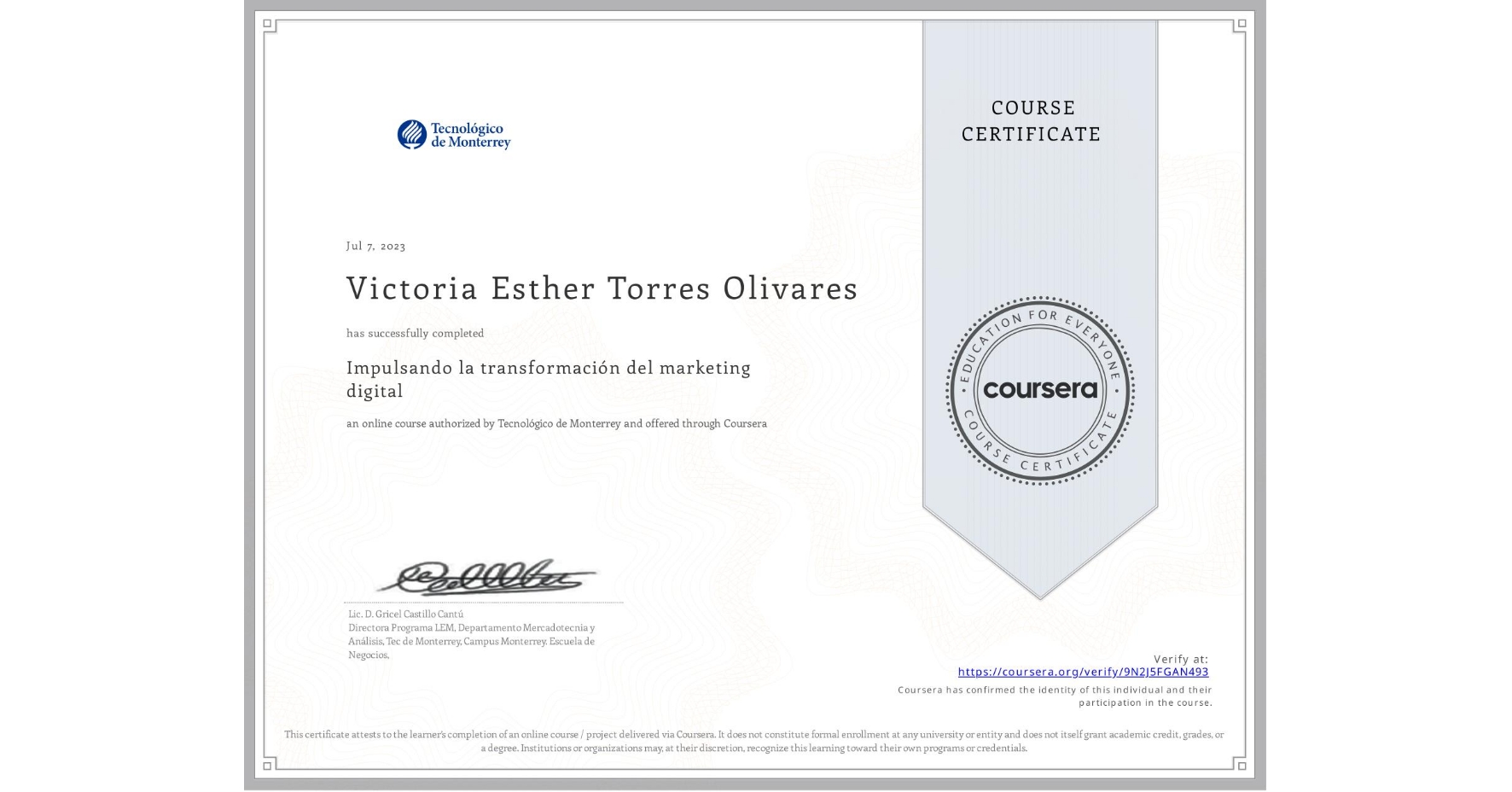 View certificate for Victoria Esther Torres Olivares, Impulsando la transformación del marketing digital, an online non-credit course authorized by Tecnológico de Monterrey and offered through Coursera