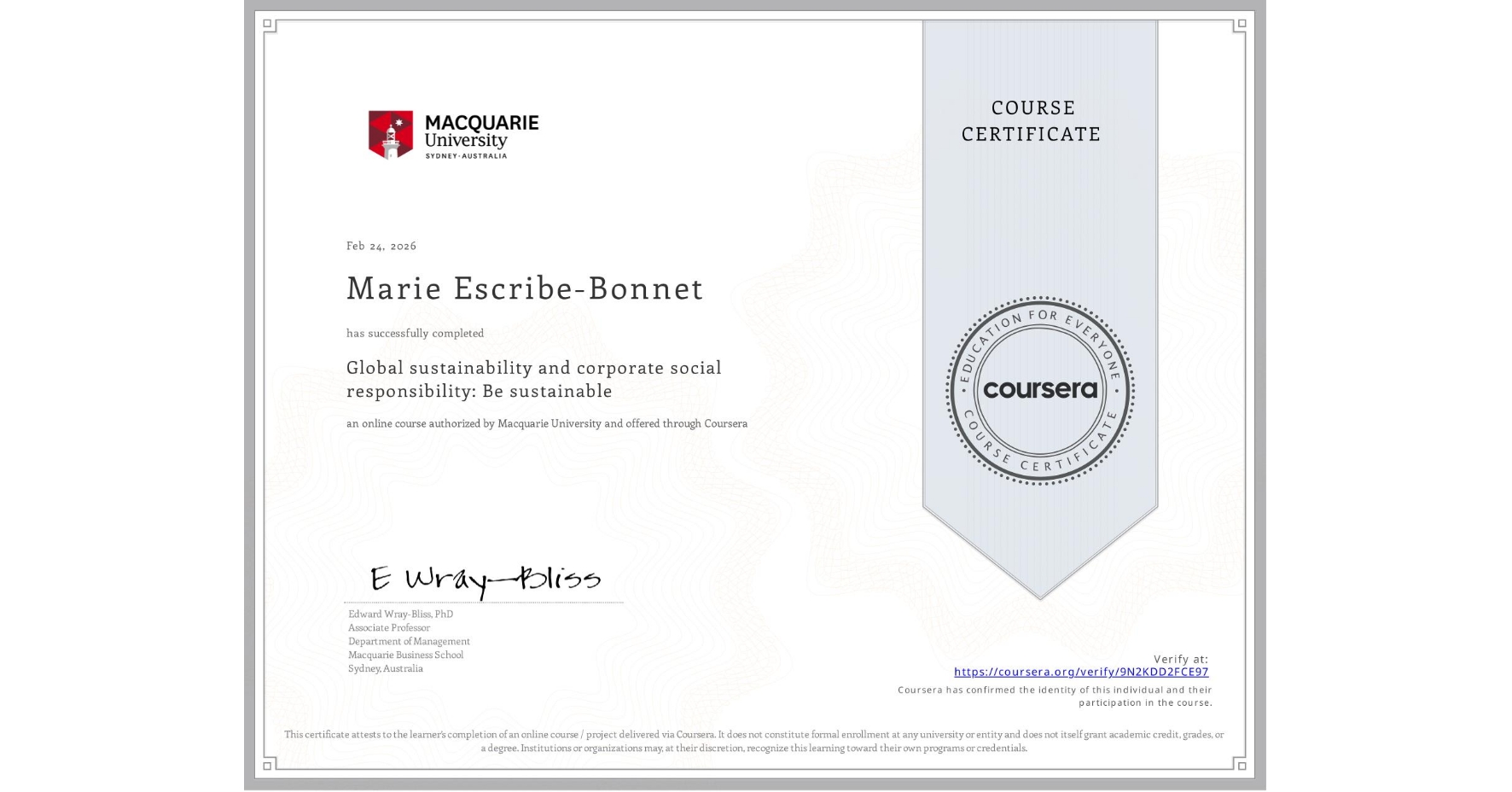 View certificate for Marie Escribe-Bonnet, Global sustainability and corporate social responsibility: Be sustainable, an online non-credit course authorized by Macquarie University and offered through Coursera