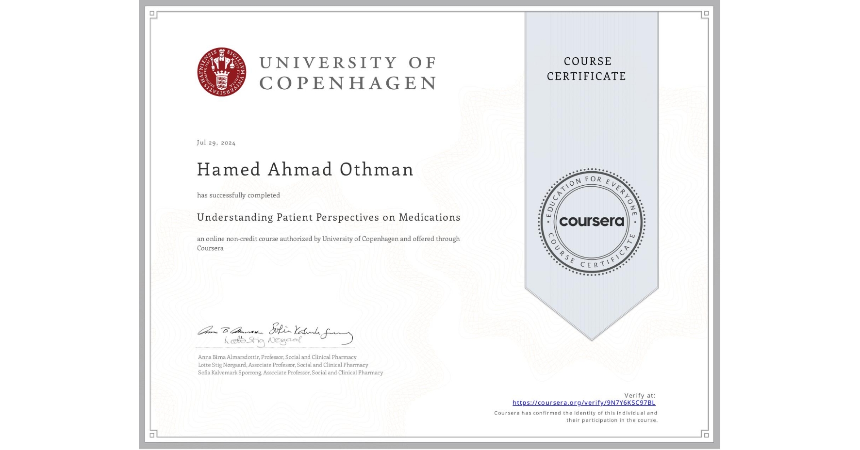 View certificate for Hamed Ahmad Othman, Understanding Patient Perspectives on Medications, an online non-credit course authorized by University of Copenhagen and offered through Coursera