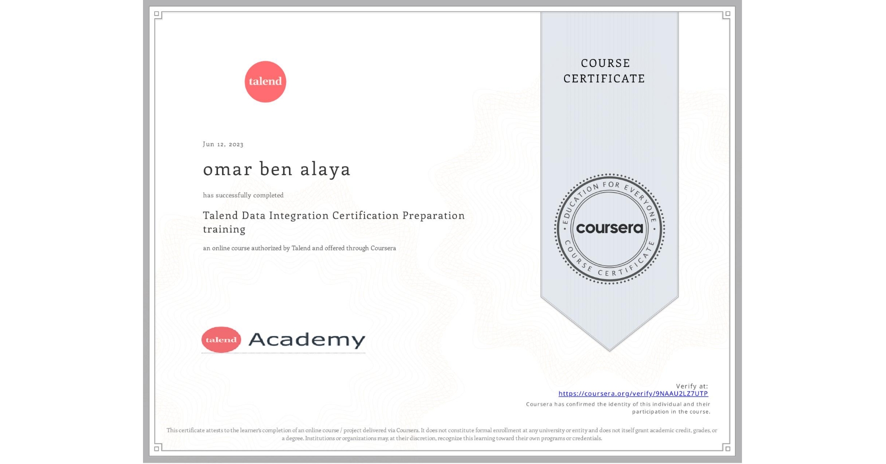 View certificate for omar ben alaya, Talend Data Integration Certification Preparation training, an online non-credit course authorized by Talend and offered through Coursera