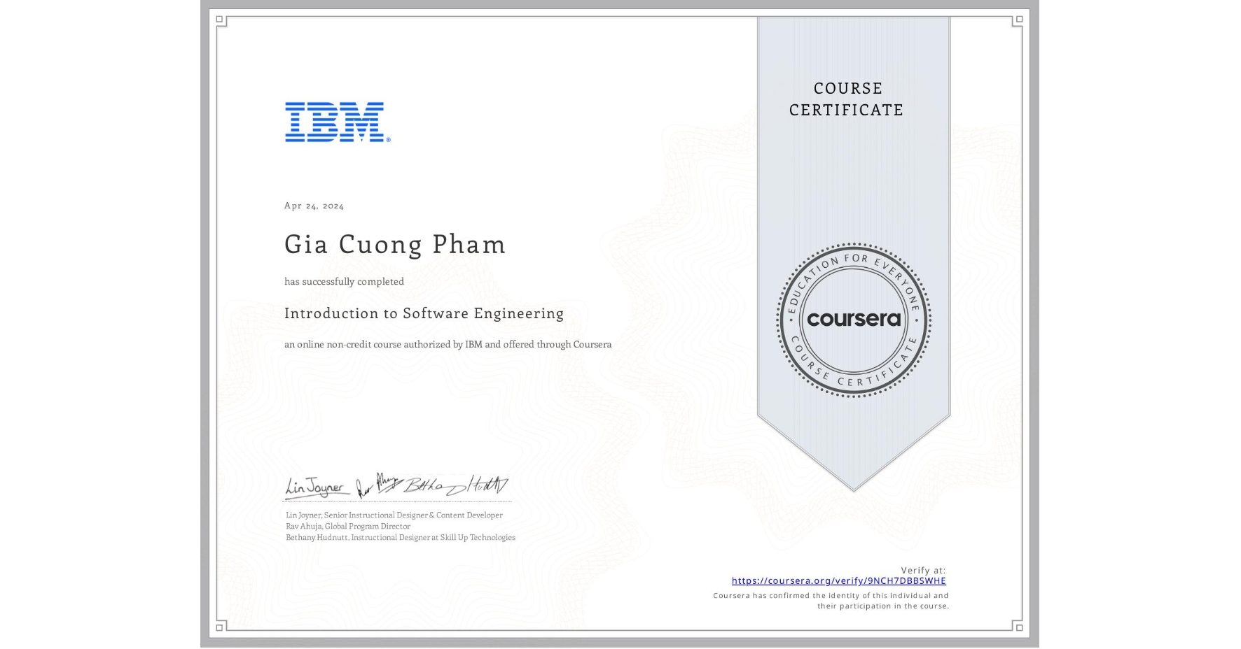 View certificate for Gia Cuong  Pham, Introduction to Software Engineering, an online non-credit course authorized by IBM and offered through Coursera